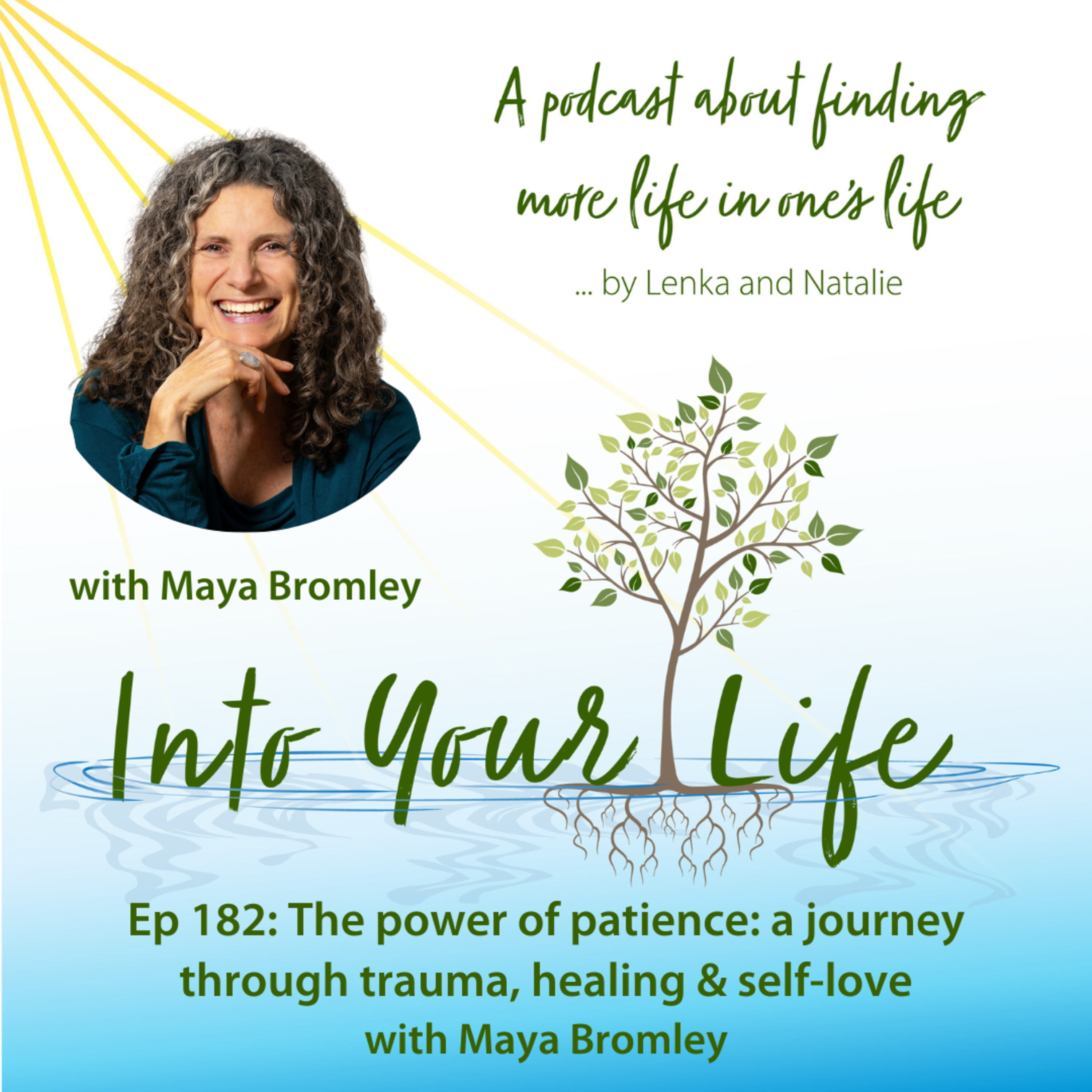The power of patience: a journey through trauma, healing & self-love with Maya Bromley | Ep 182 episode artwork