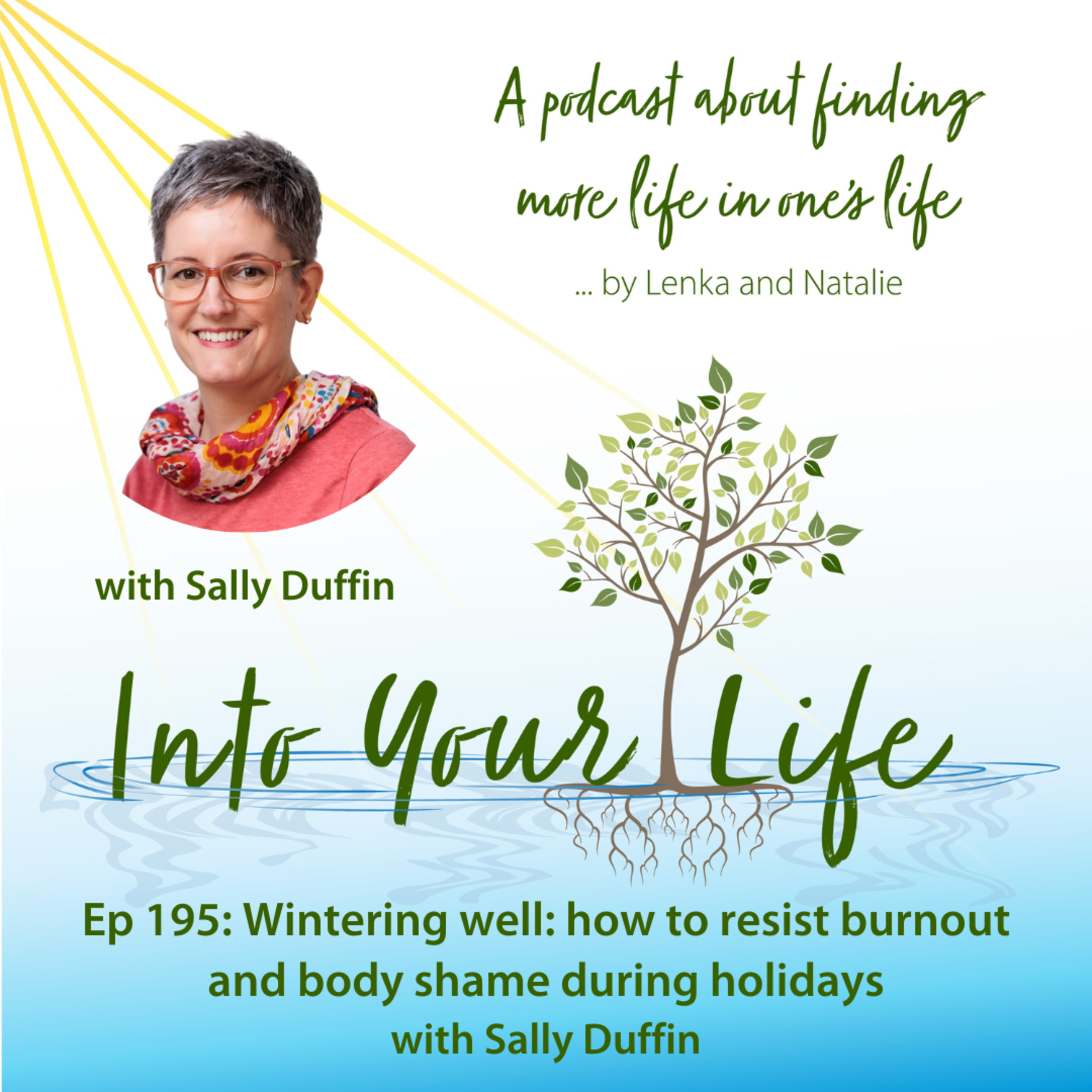 Wintering well: how to resist burnout and body shame during holidays with Sally Duffin | Ep 195 episode artwork