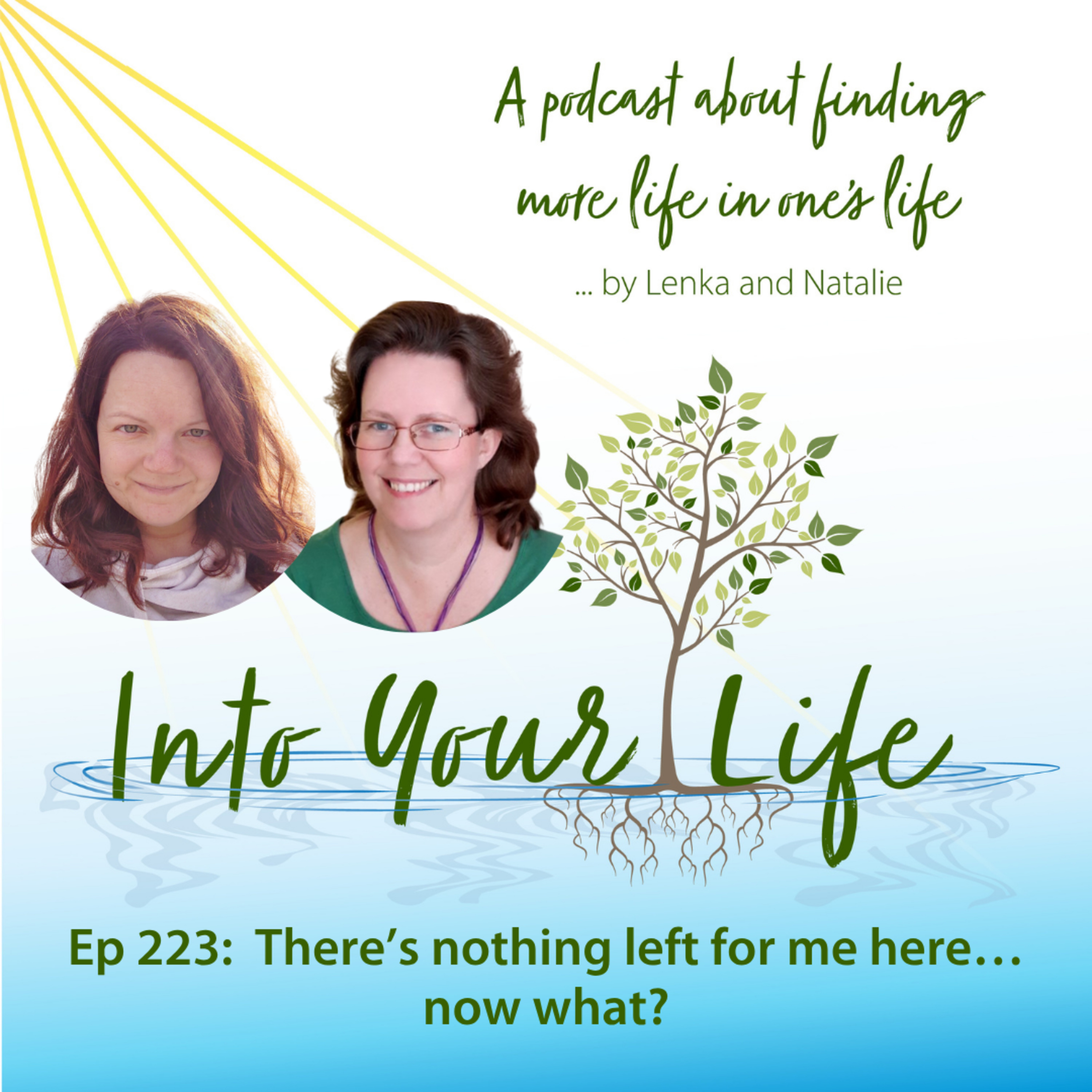 There’s nothing left for me here… now what? with Lenka and Natalie | Ep 223 episode artwork