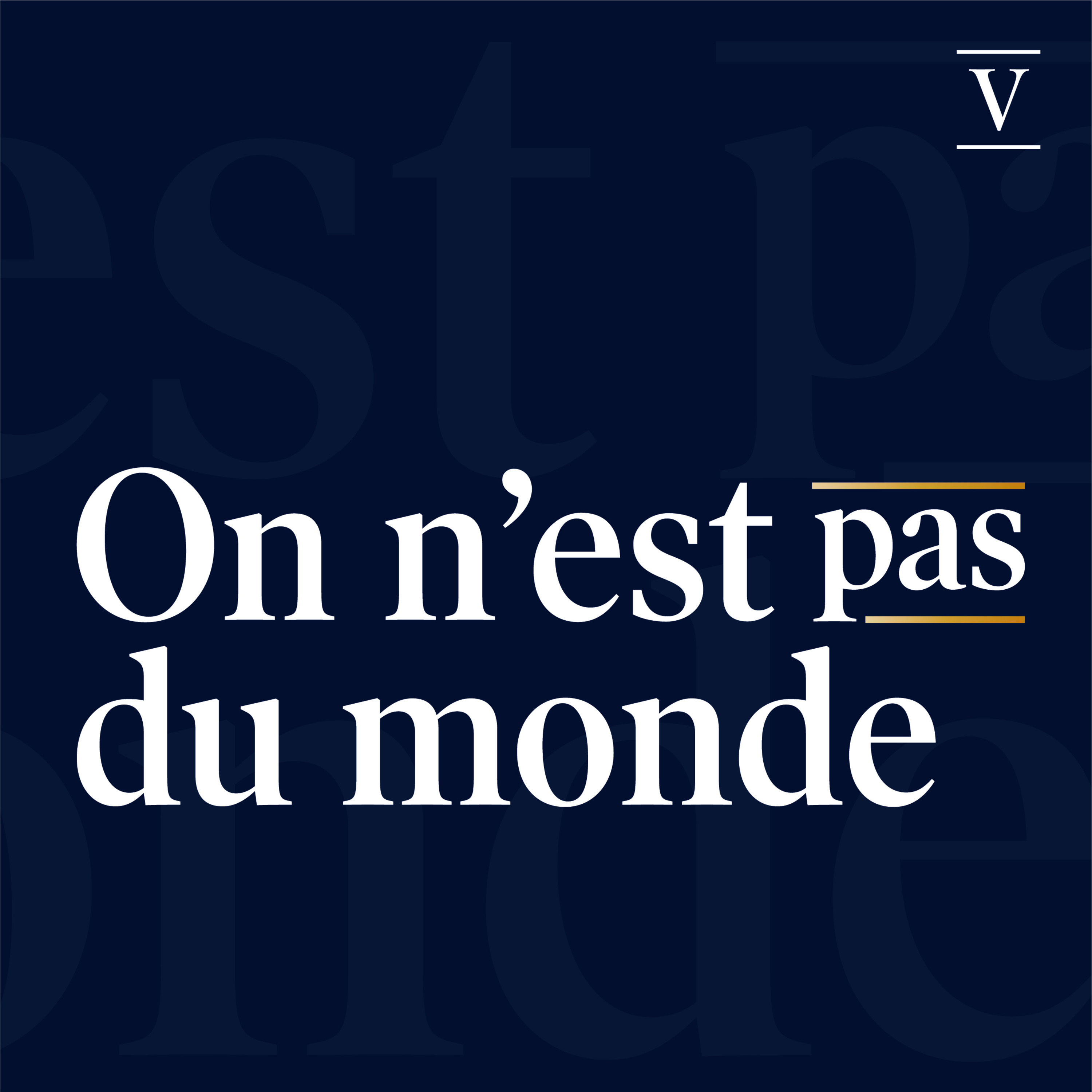 On n\'est pas du monde