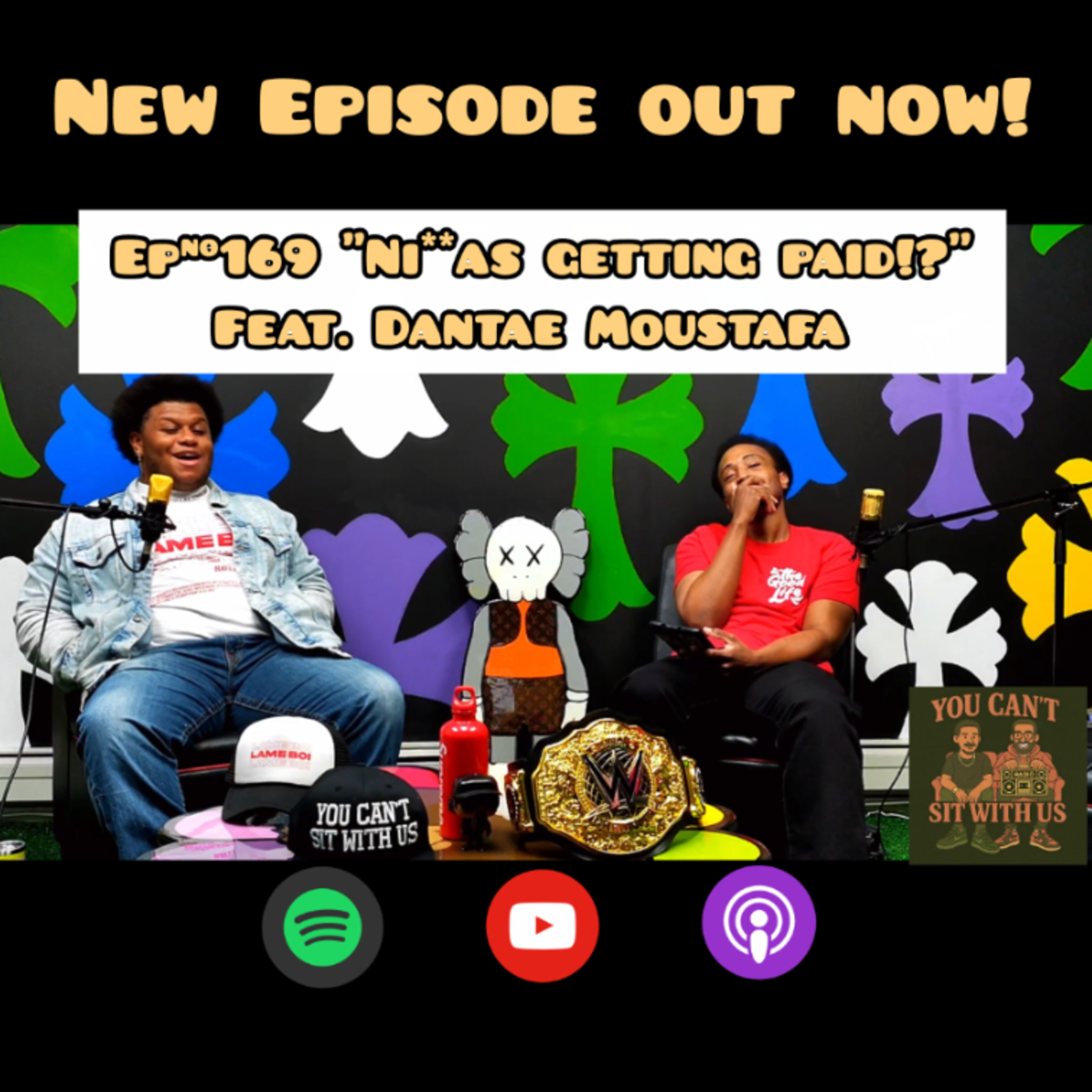Ni**as getting paid!? (feat.) Dantae Moustafa  episode artwork
