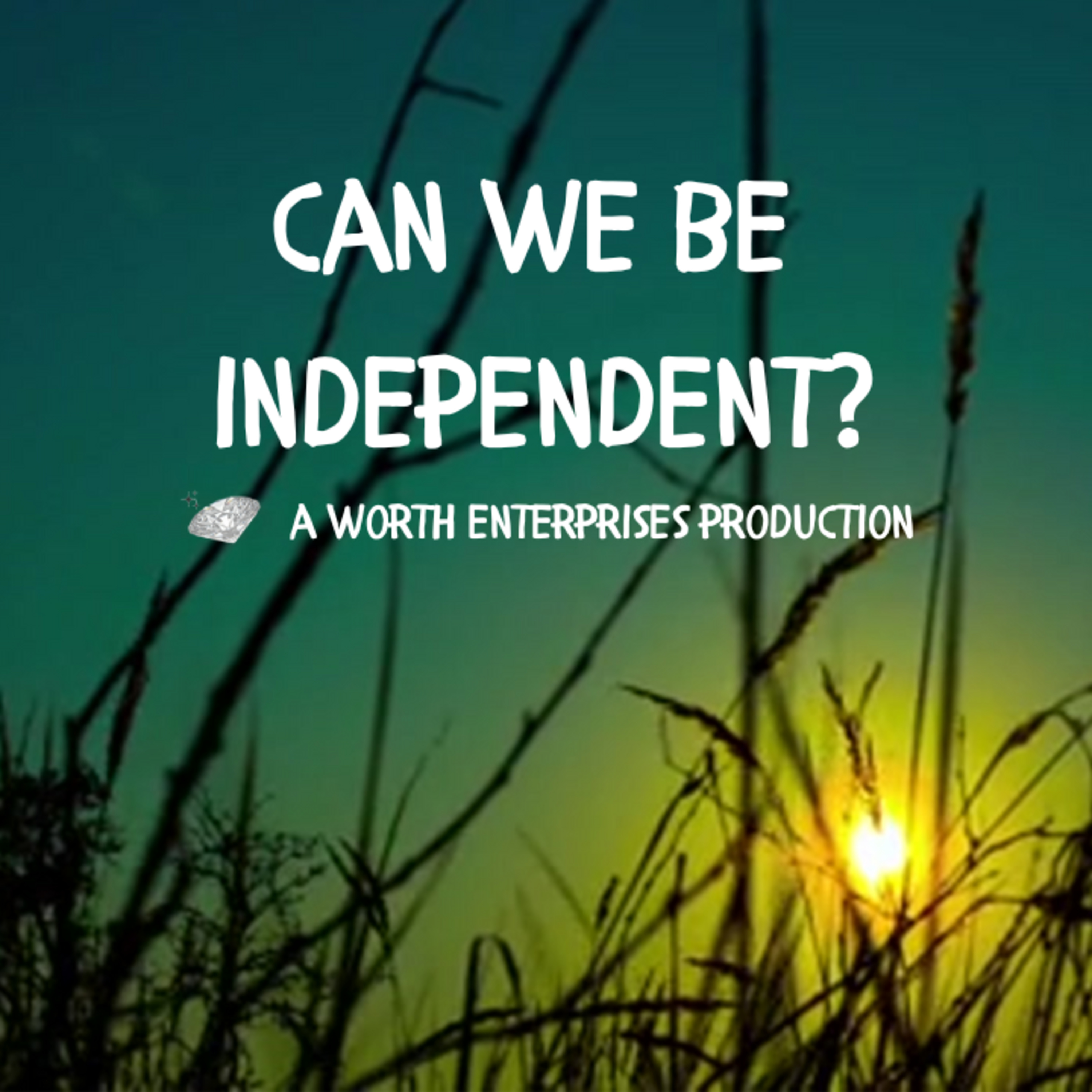 MM004: CAN We Be Independent? episode artwork