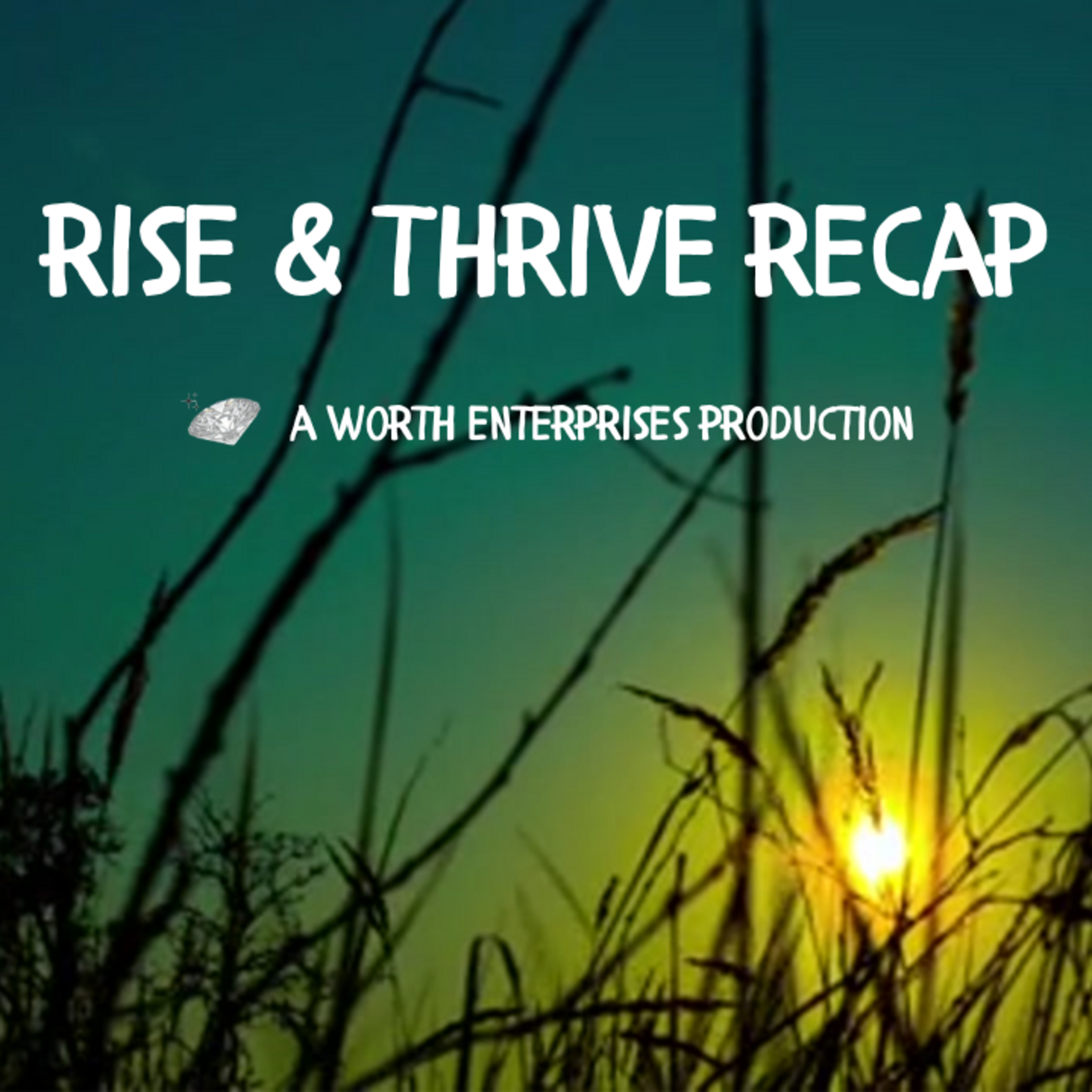 MM010: Rise & Thrive Recap episode artwork