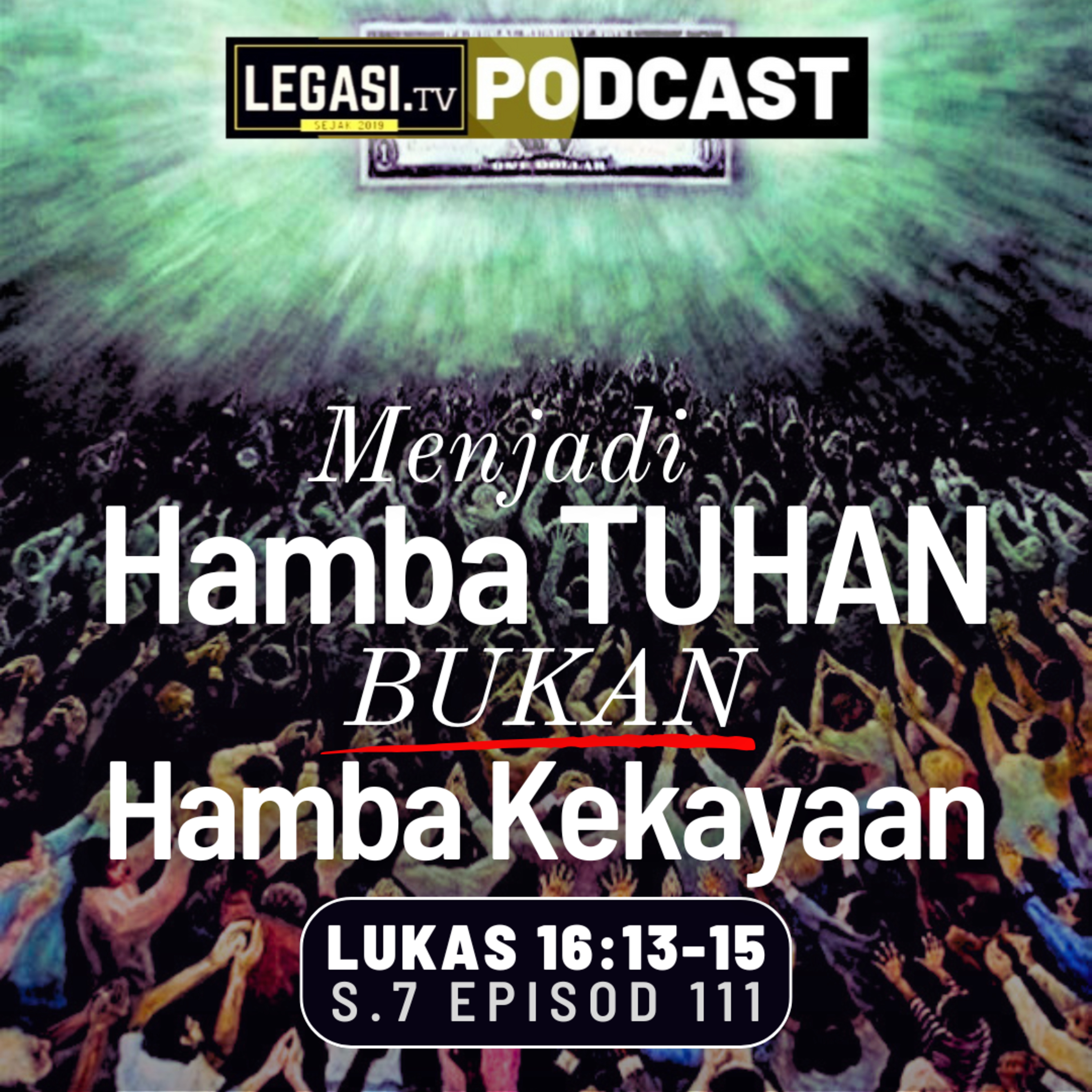 Lukas 16:13-15 Menjadi Hamba TUHAN Allah BUKAN Hamba Kekayaan episode artwork