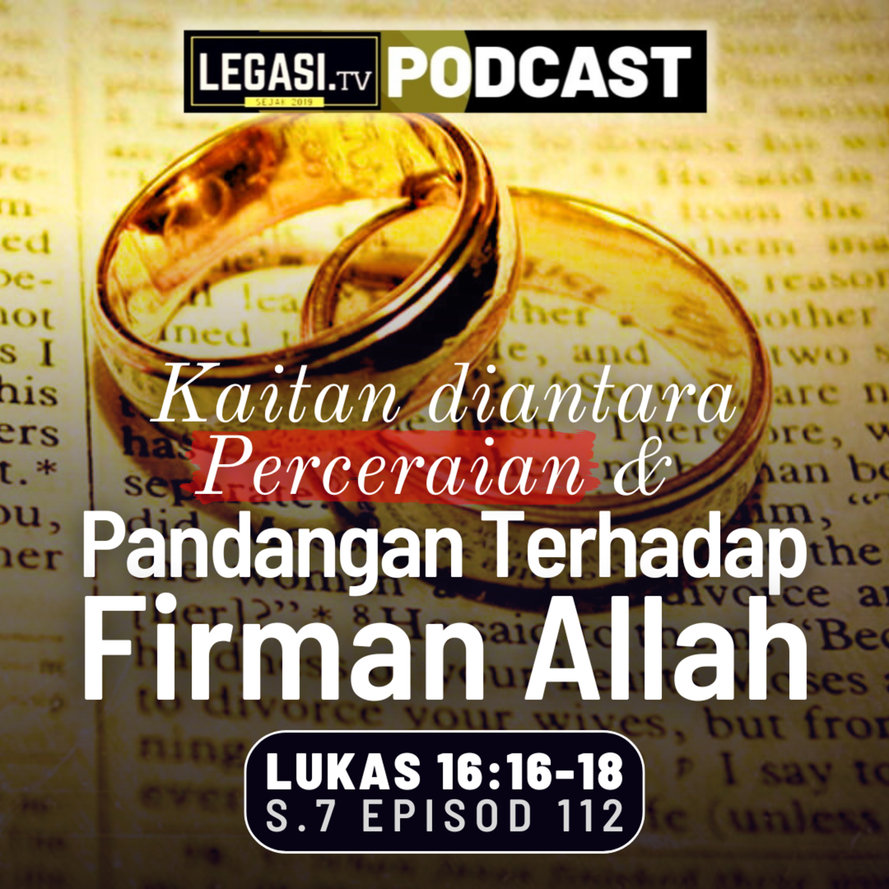 Lukas 16:16-18 Kaitan Di Antara Perceraian & Pandangan Terhadap Firman Allah  episode artwork