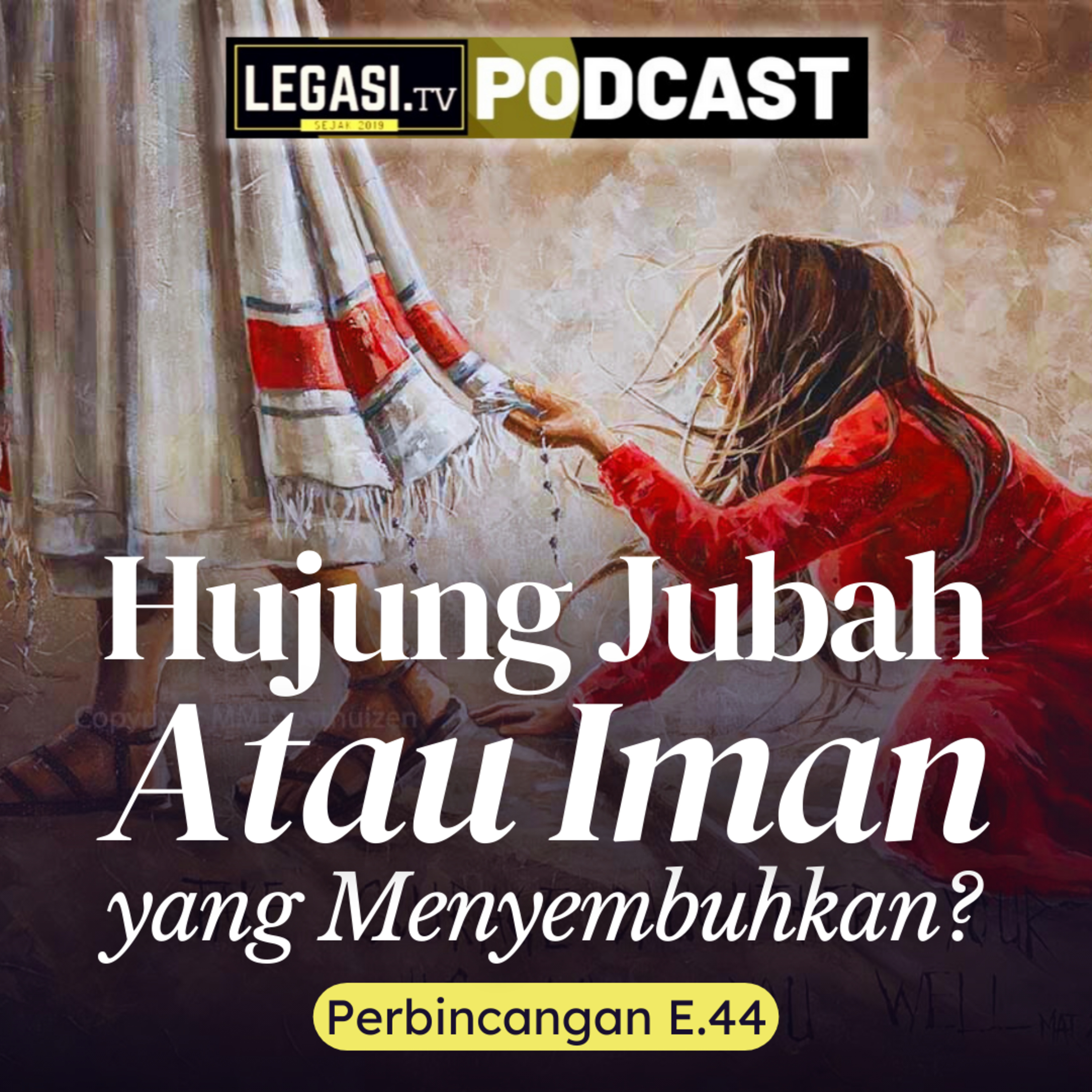 Perbincangan E.44 Siapakah Yang Menyentuh Hujung Jubah Yesus? (Lukas 8:40-48) episode artwork