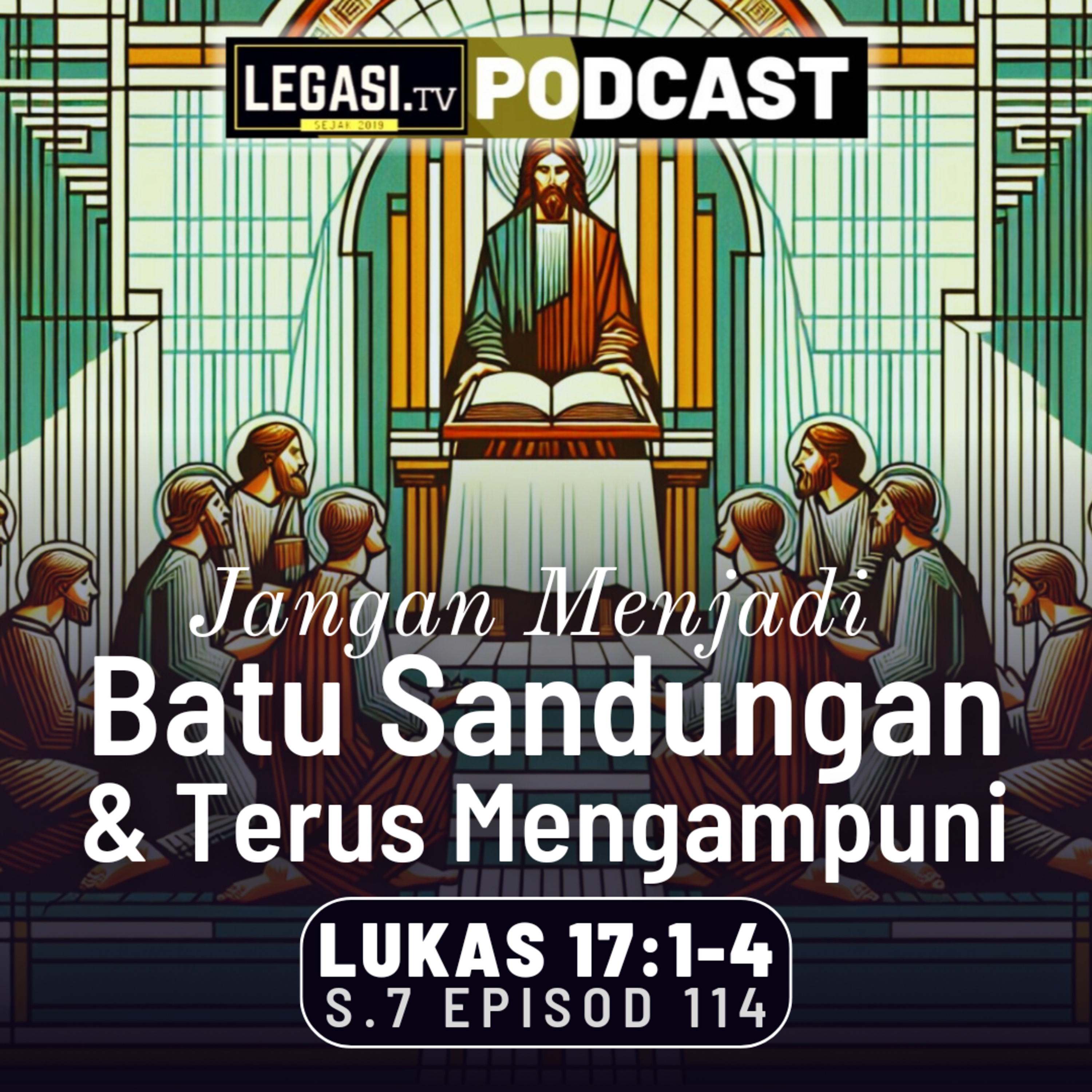Lukas 17:1-4 Jangan Menjadi Batu Sandungan & Terus-Menerus Mengampuni episode artwork