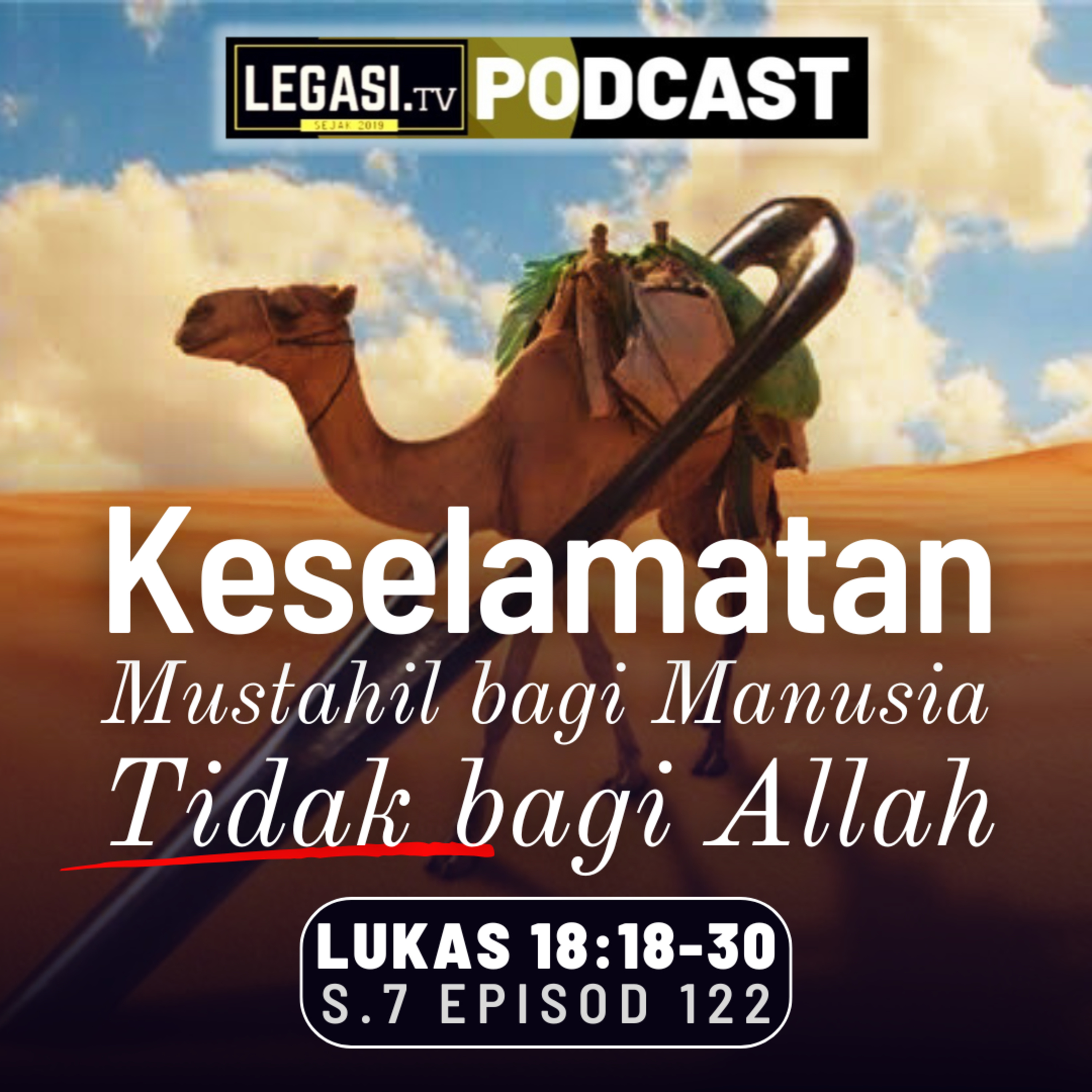 Lukas 18:18-30 KESELAMATAN - Mustahil bagi Manusia Tetapi Tidak Mustahil bagi Allah  episode artwork