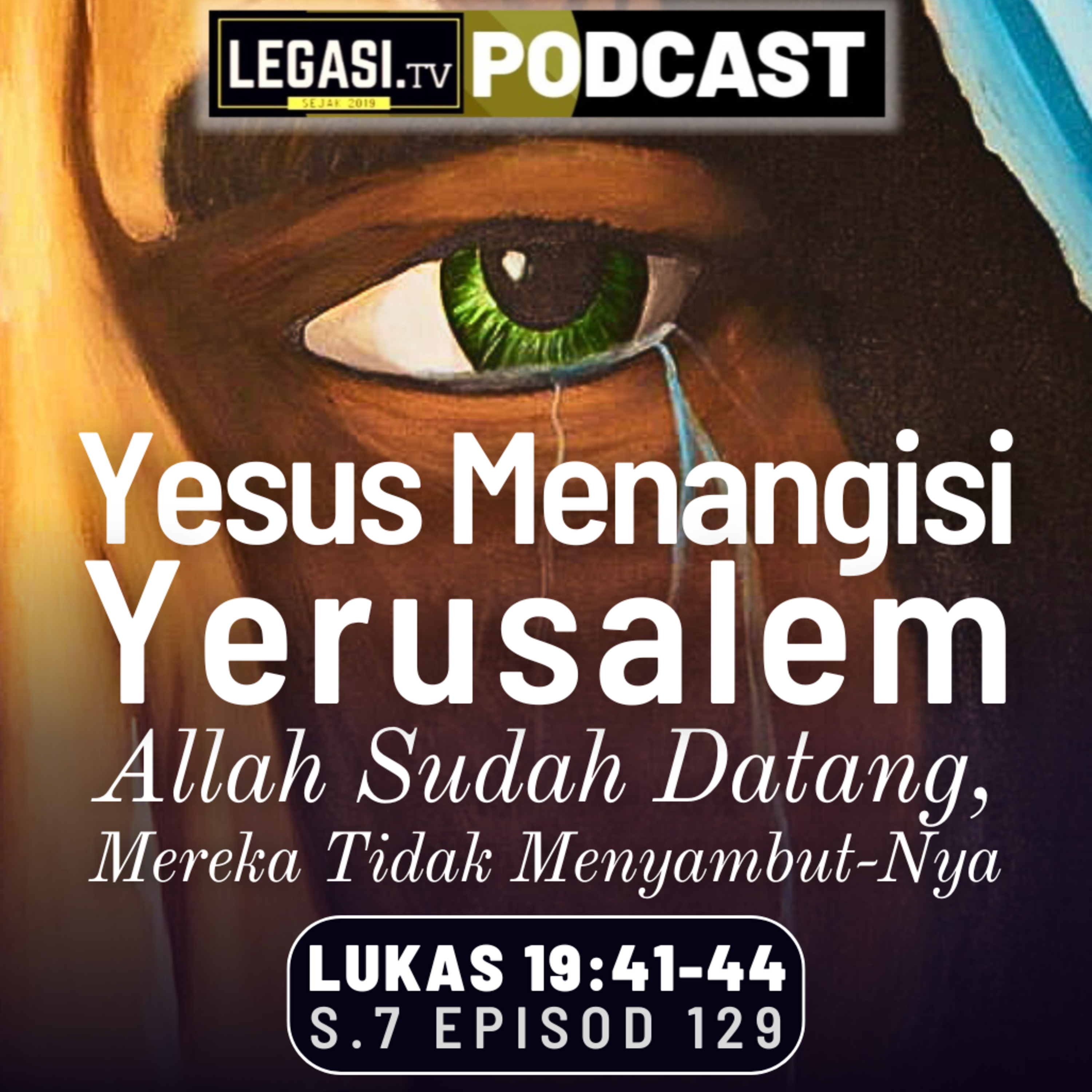 Lukas 19:41-44 Yesus Menangisi Yerusalem - Allah Sudah Datang, Mereka Tidak Menyambut-Nya!  episode artwork