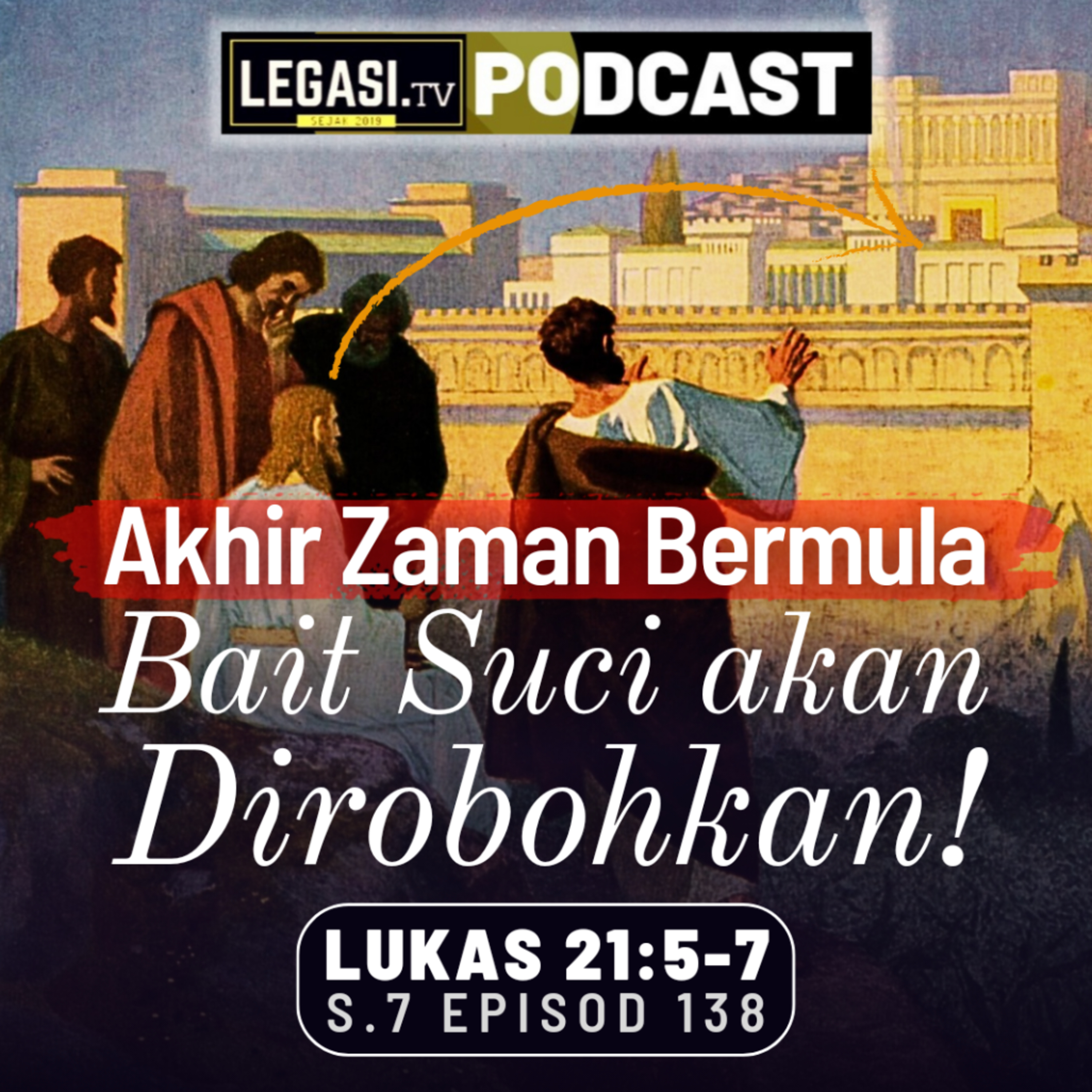 Lukas 21:5-7 Akhir Zaman Bermula: Bait Suci Akan Dirobohkan!  episode artwork