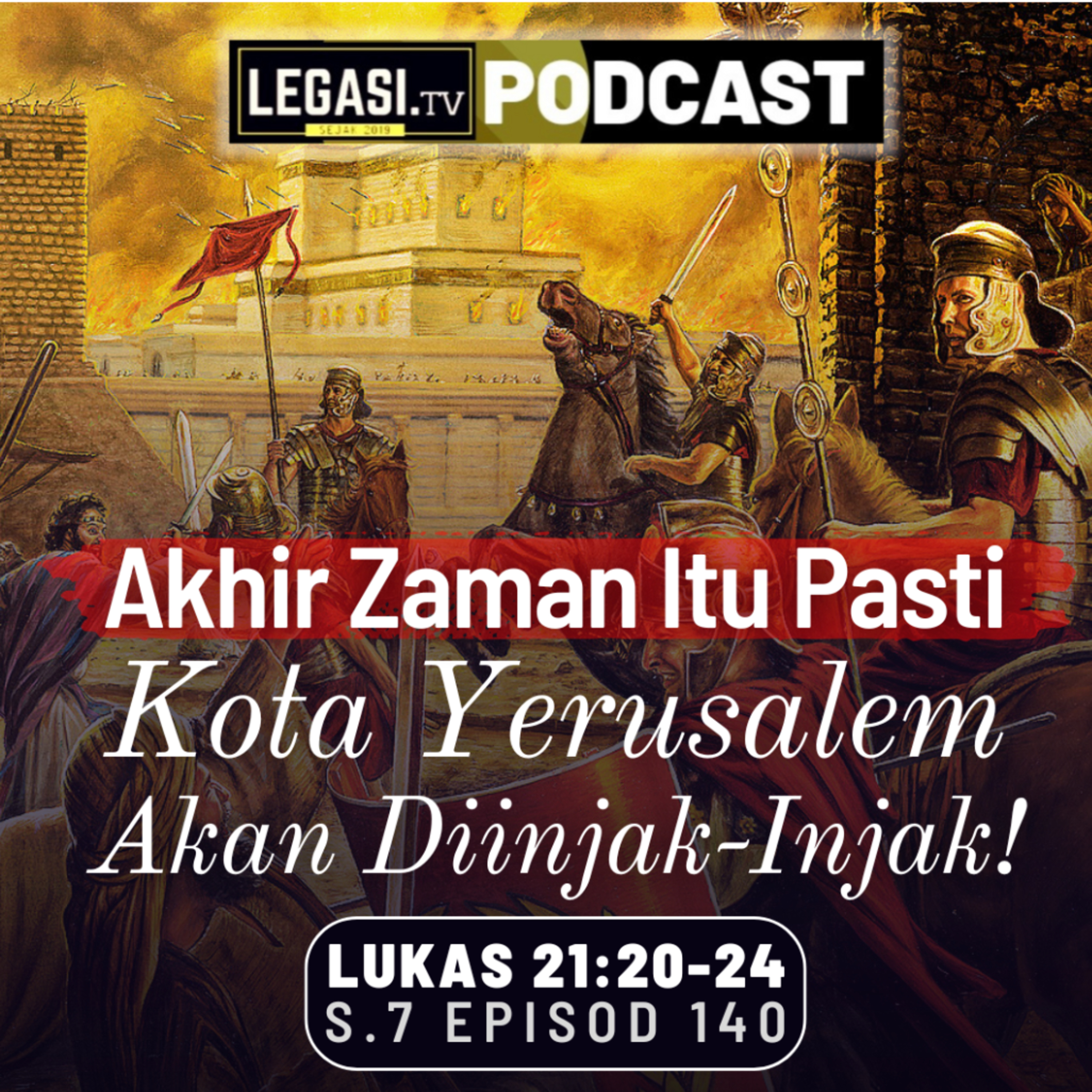 Lukas 21:20-24 Akhir Zaman Itu Pasti: Kota Yerusalem Akan Diinjak-Injak!  episode artwork