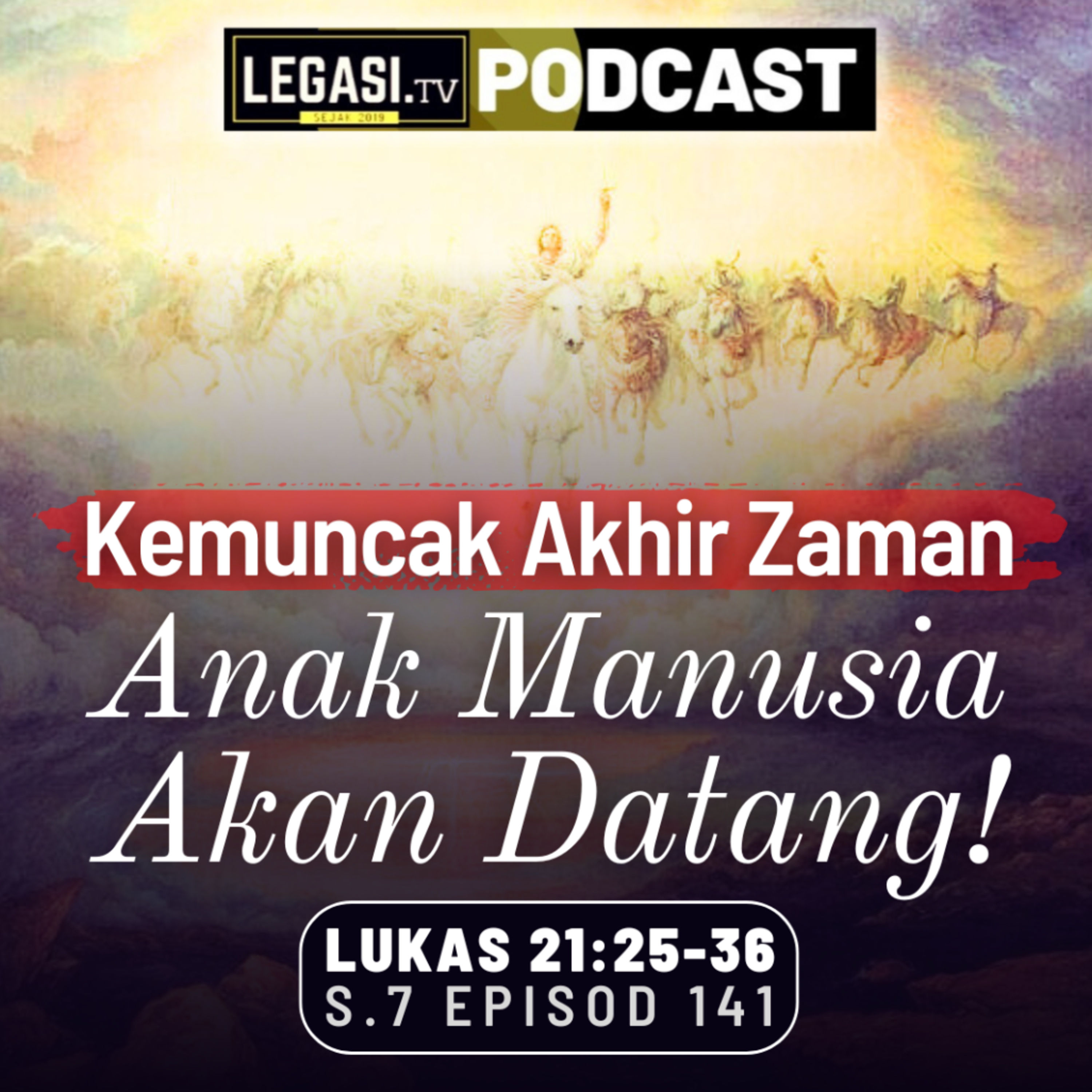 Lukas 21:25-36 Kemuncak Akhir Zaman: Yesus Mesias, Anak Manusia, Akan Datang! episode artwork