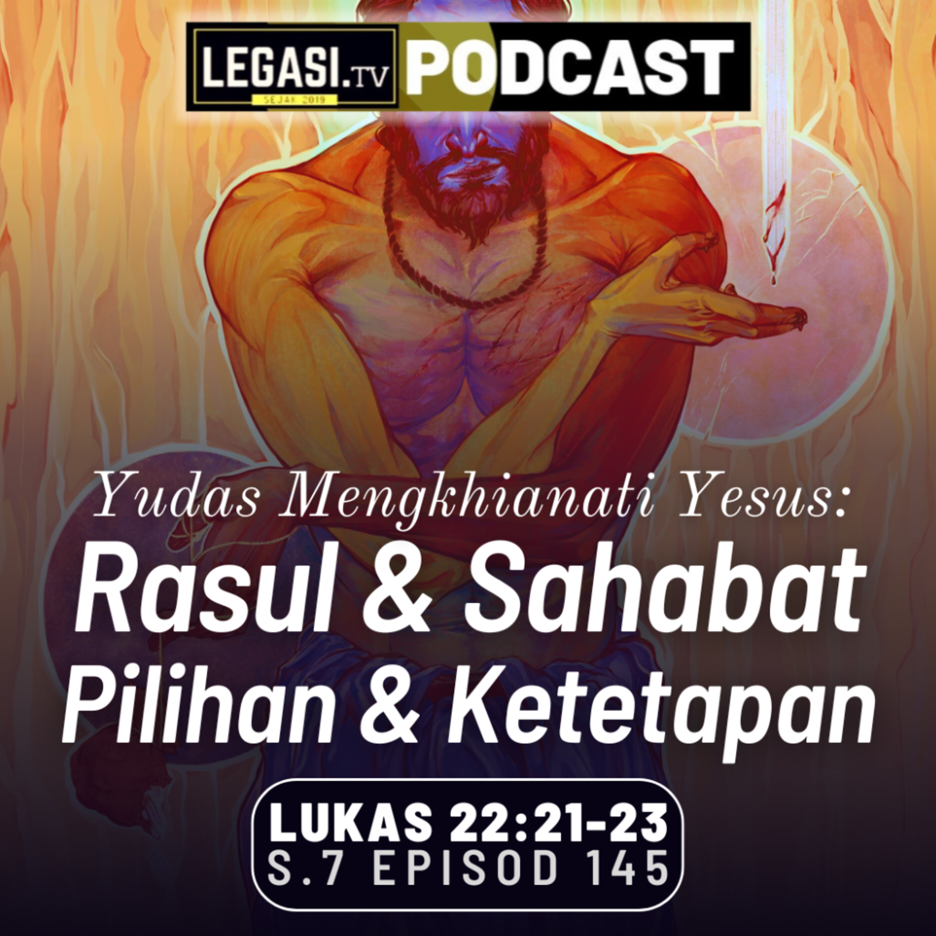 Lukas 22:21-23 Yudas Mengkhianati Yesus - Rasul dan Sahabat, Pilihan dan Ketetapan episode artwork