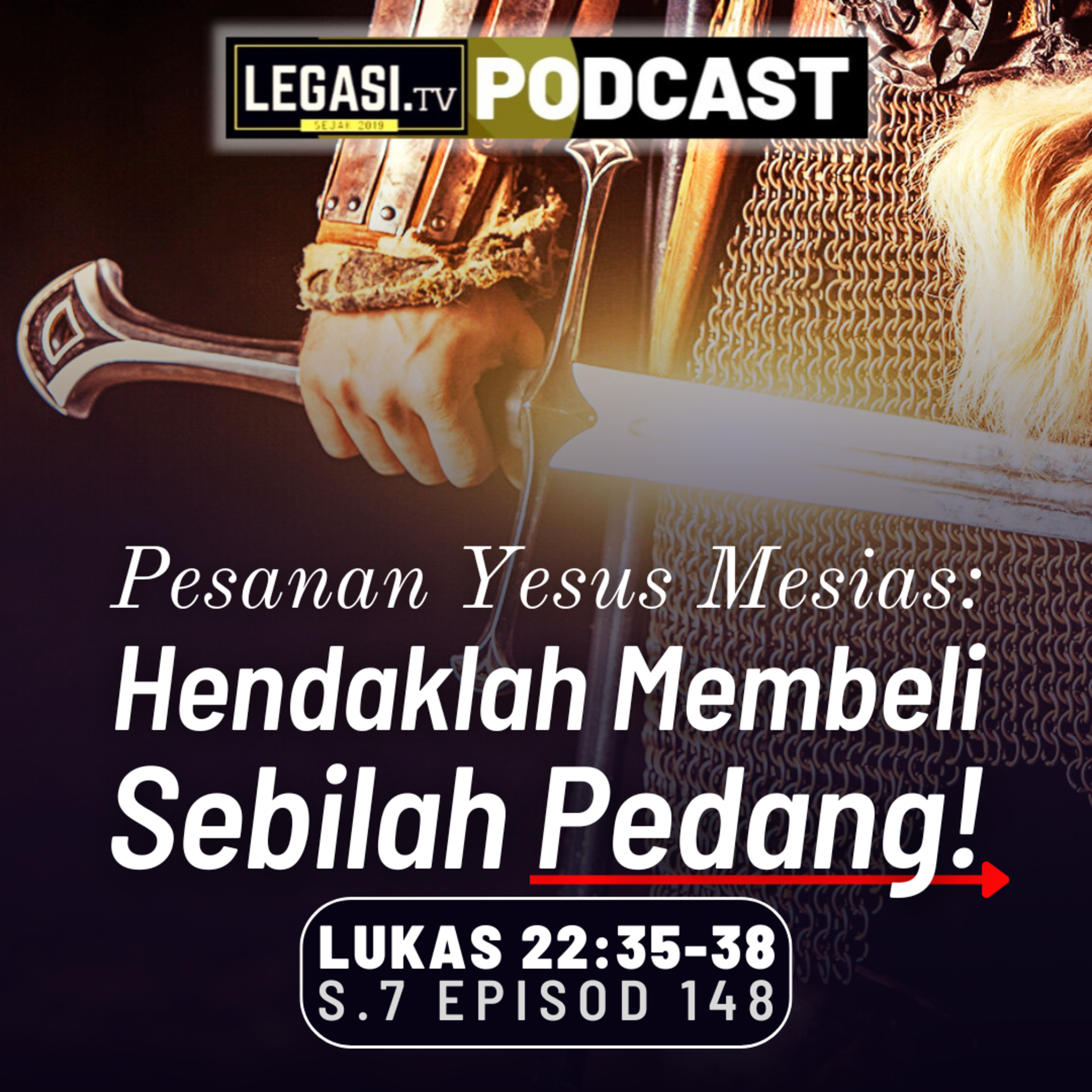 Lukas 22:35-38 Pesanan Yesus Mesias kepada Para Murid-Nya: Hendaklah Membeli Sebilah Pedang! episode artwork
