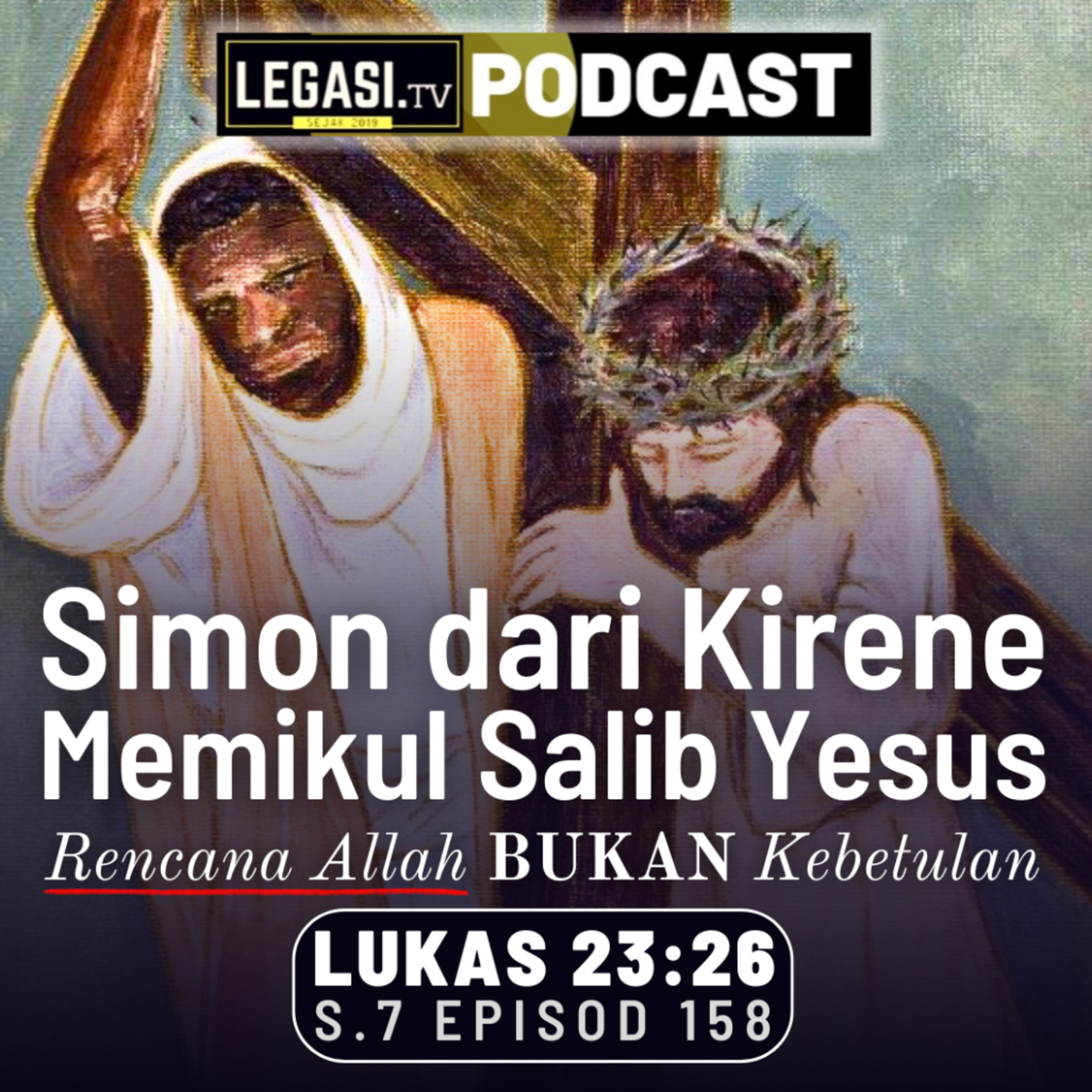 Lukas 23:26 Simon dari Kirene Memikul Salib Yesus Mesias - Rencana Allah BUKAN Kebetulan  episode artwork