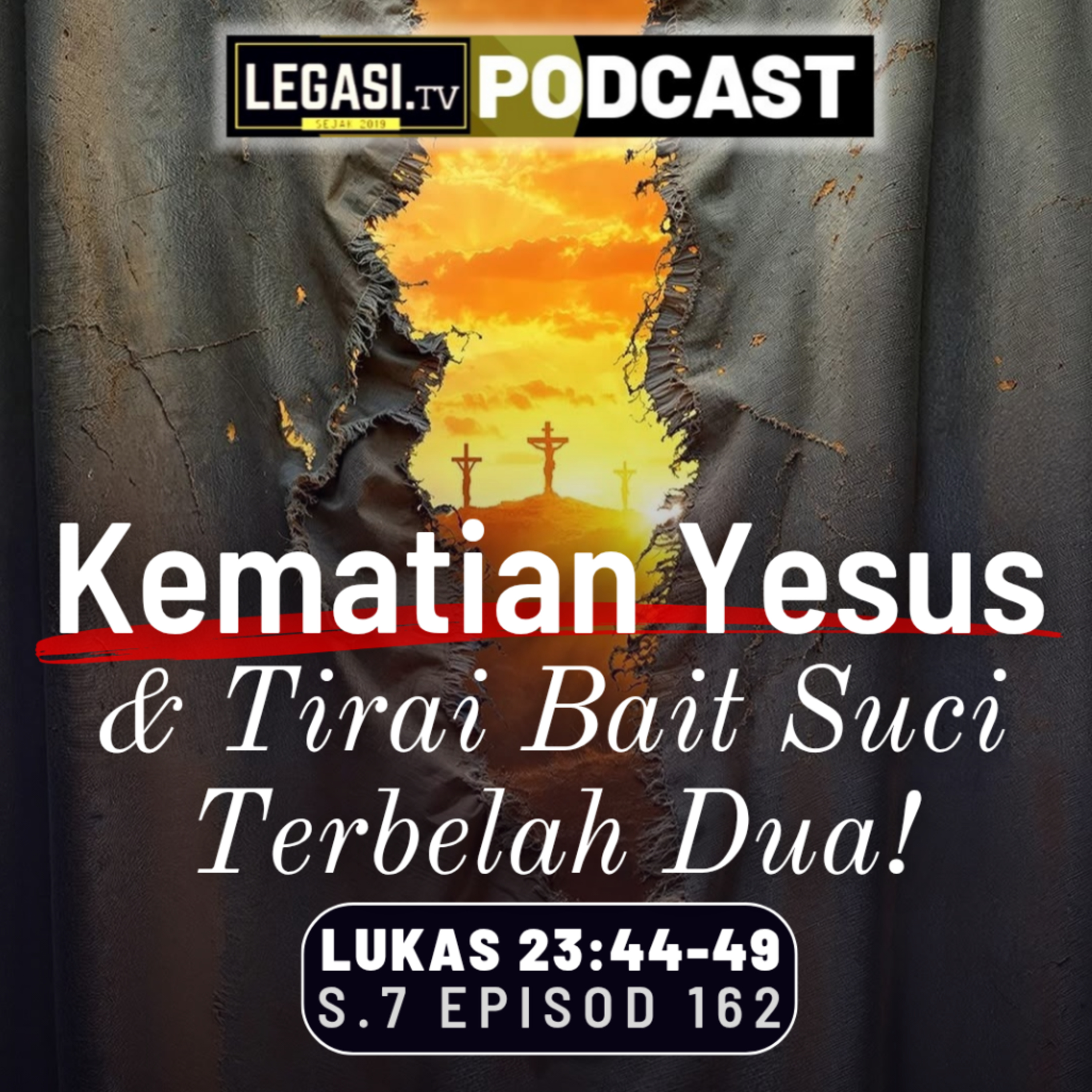 Lukas 23:44-49 Kematian Yesus Mesias dan Tirai Bait Suci Terbelah Dua! (& Implikasinya kepada Kita) episode artwork