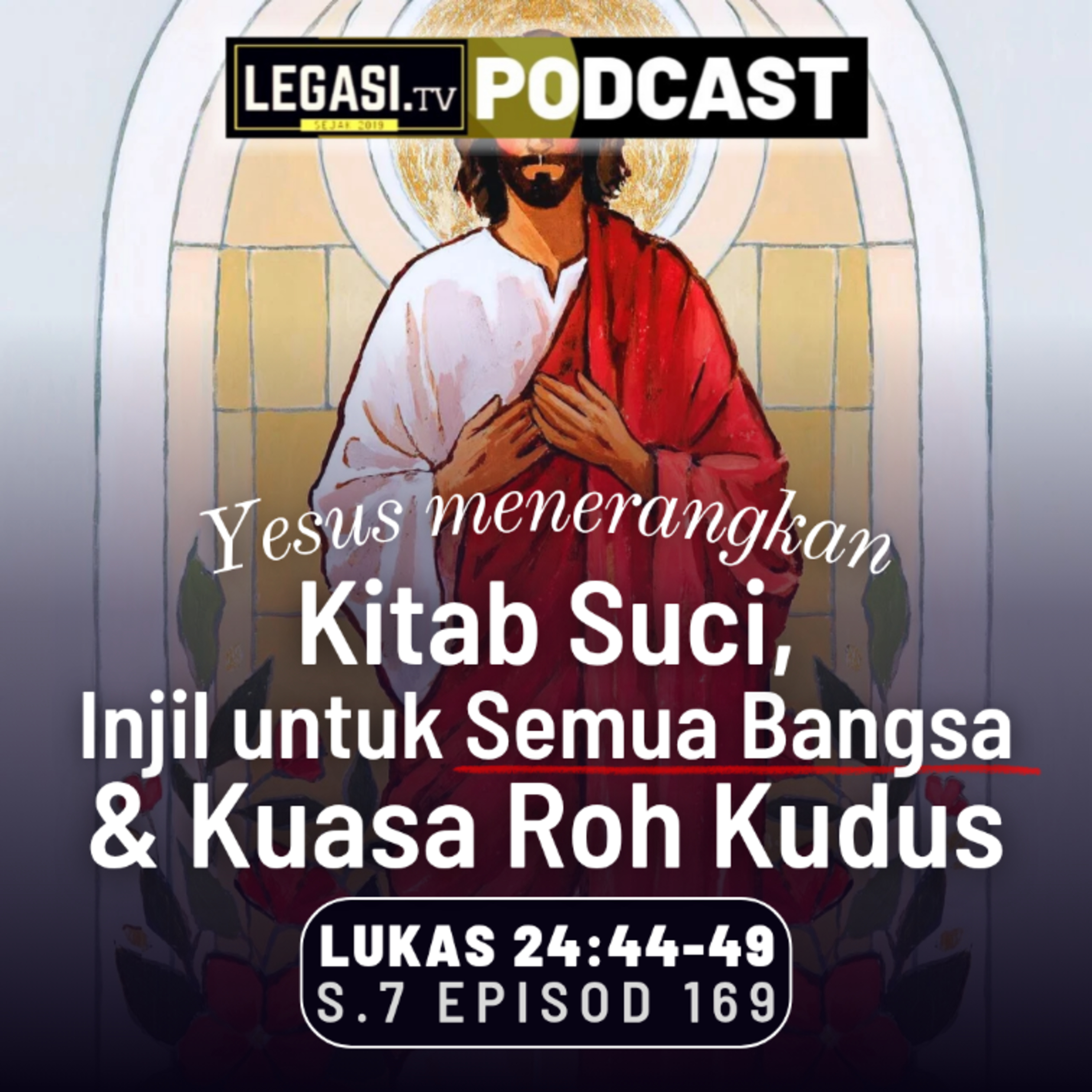 Lukas 24:44-49 Tuhan Yesus Mesias Menerangkan Kitab Suci, Injil untuk Semua Bangsa & Kuasa Roh Kudus episode artwork