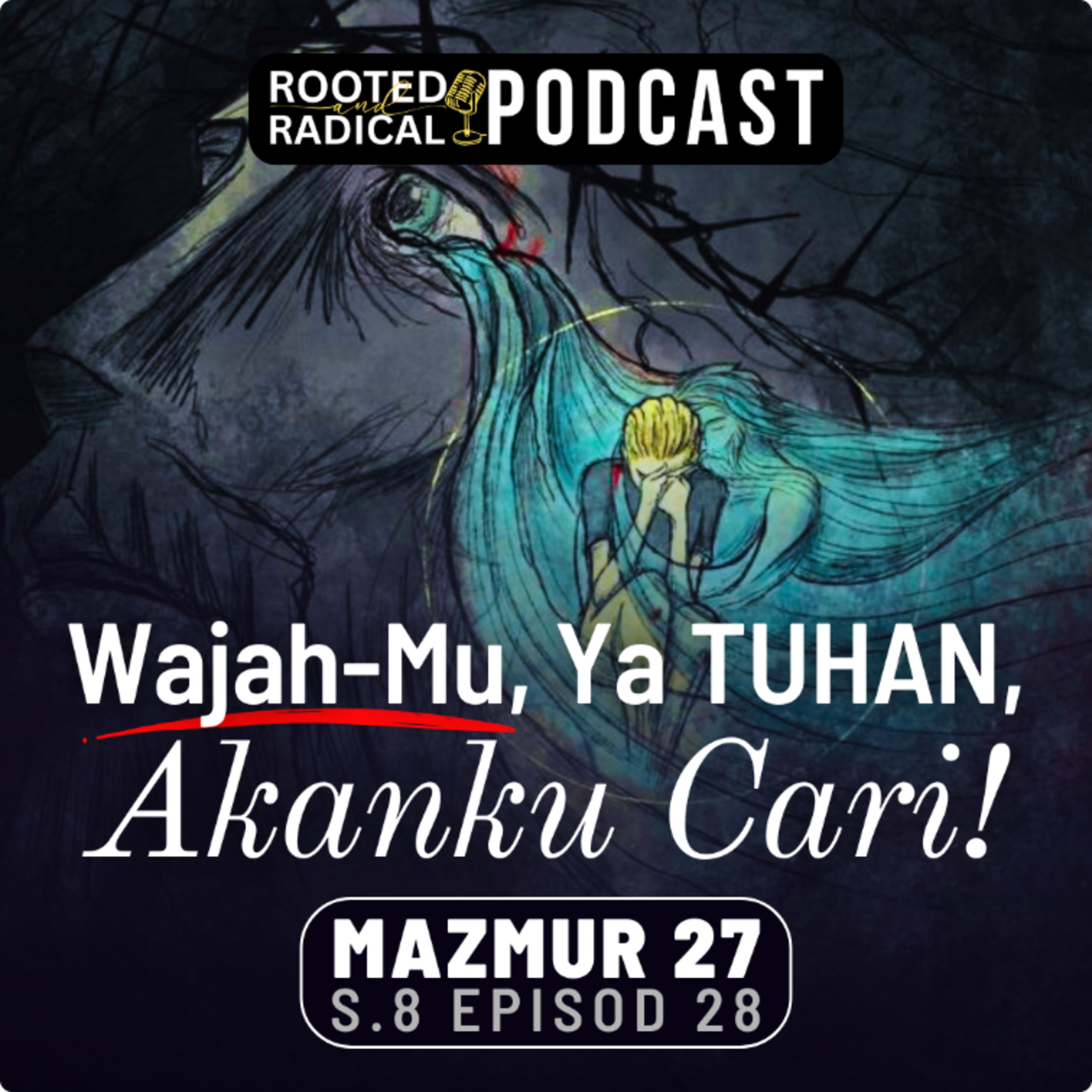 Mazmur 27 Wajah-Mu, Ya TUHAN, Akan Kucari!  episode artwork