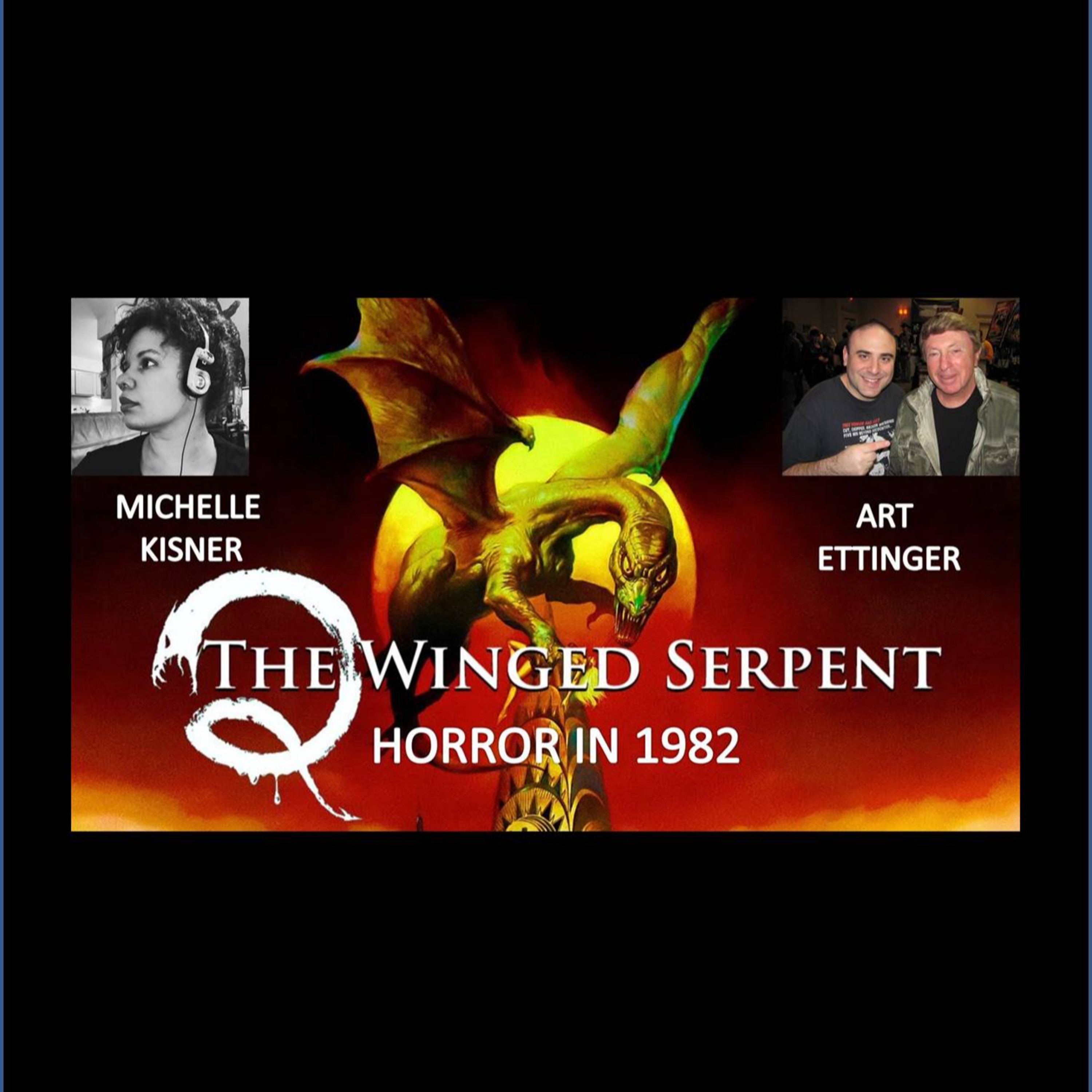 Horror in 1982: Q: The Winged Serpent with Art Ettinger and Michele Kisner