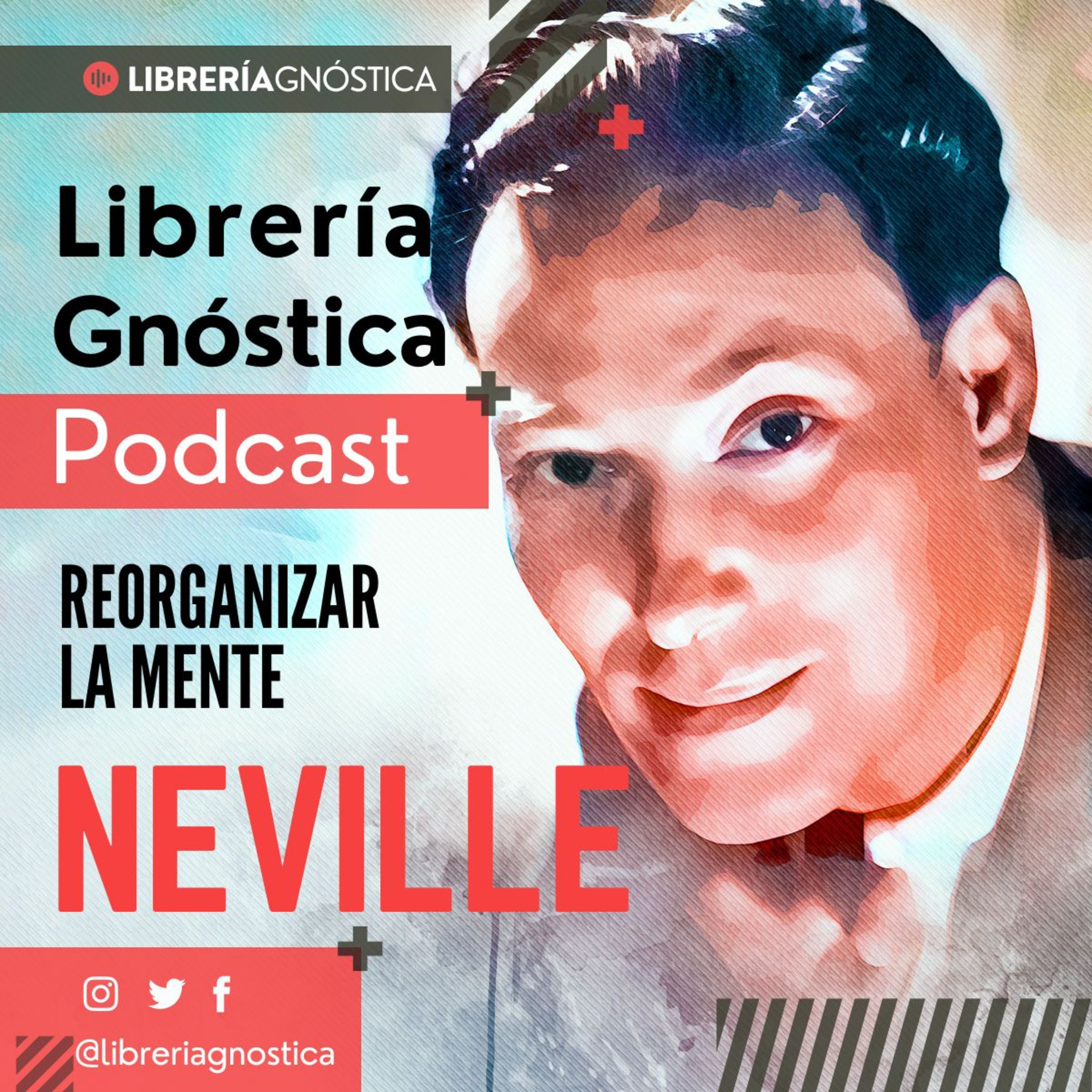 NEVILLE GODDARD ❯ Reorganizar la Mente ❯ CONFERENCIA COMPLETA episode artwork