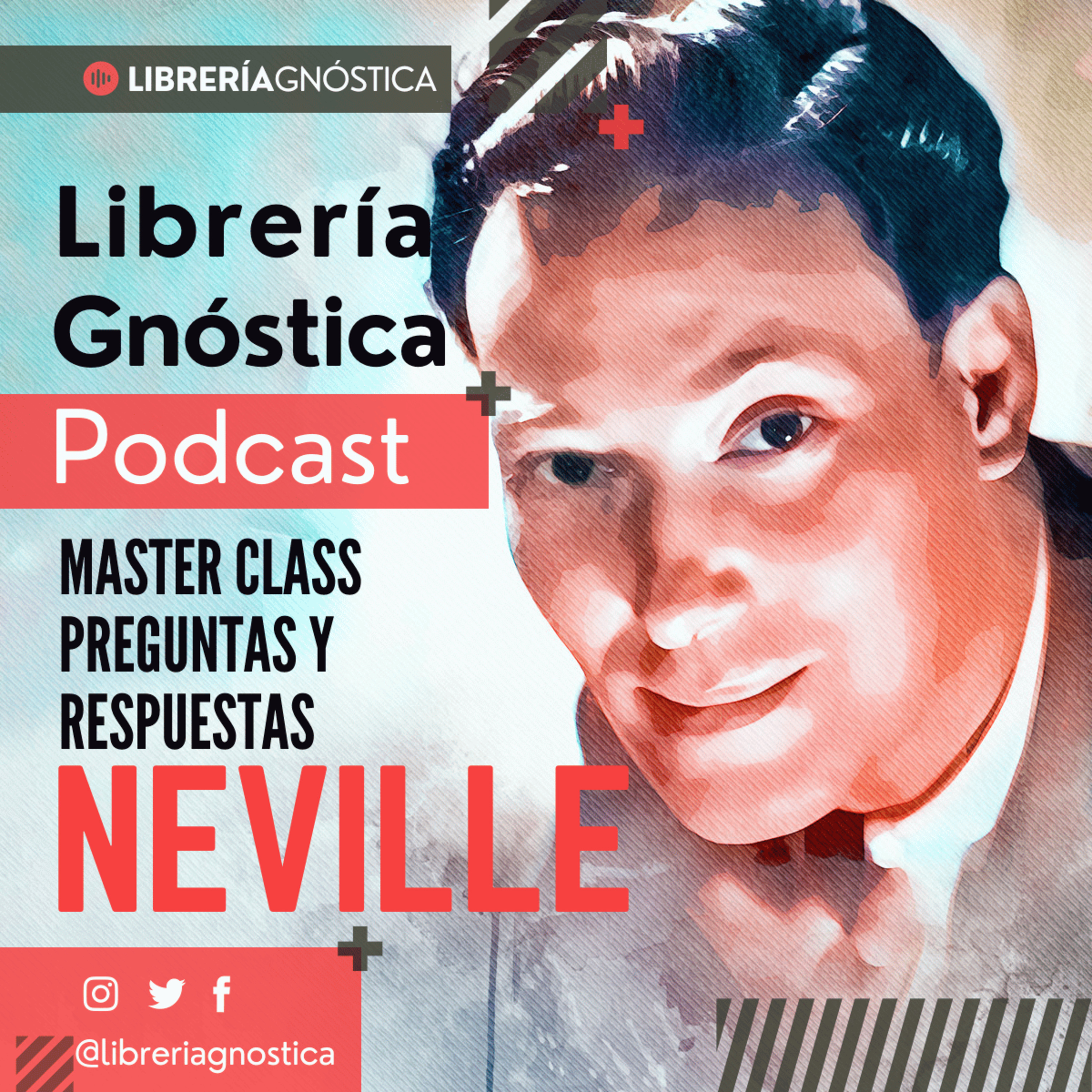 NEVILLE GODDARD ❯ Master Class ❯ Preguntas y Respuestas ❯ CONFERENCIA COMPLETA episode artwork