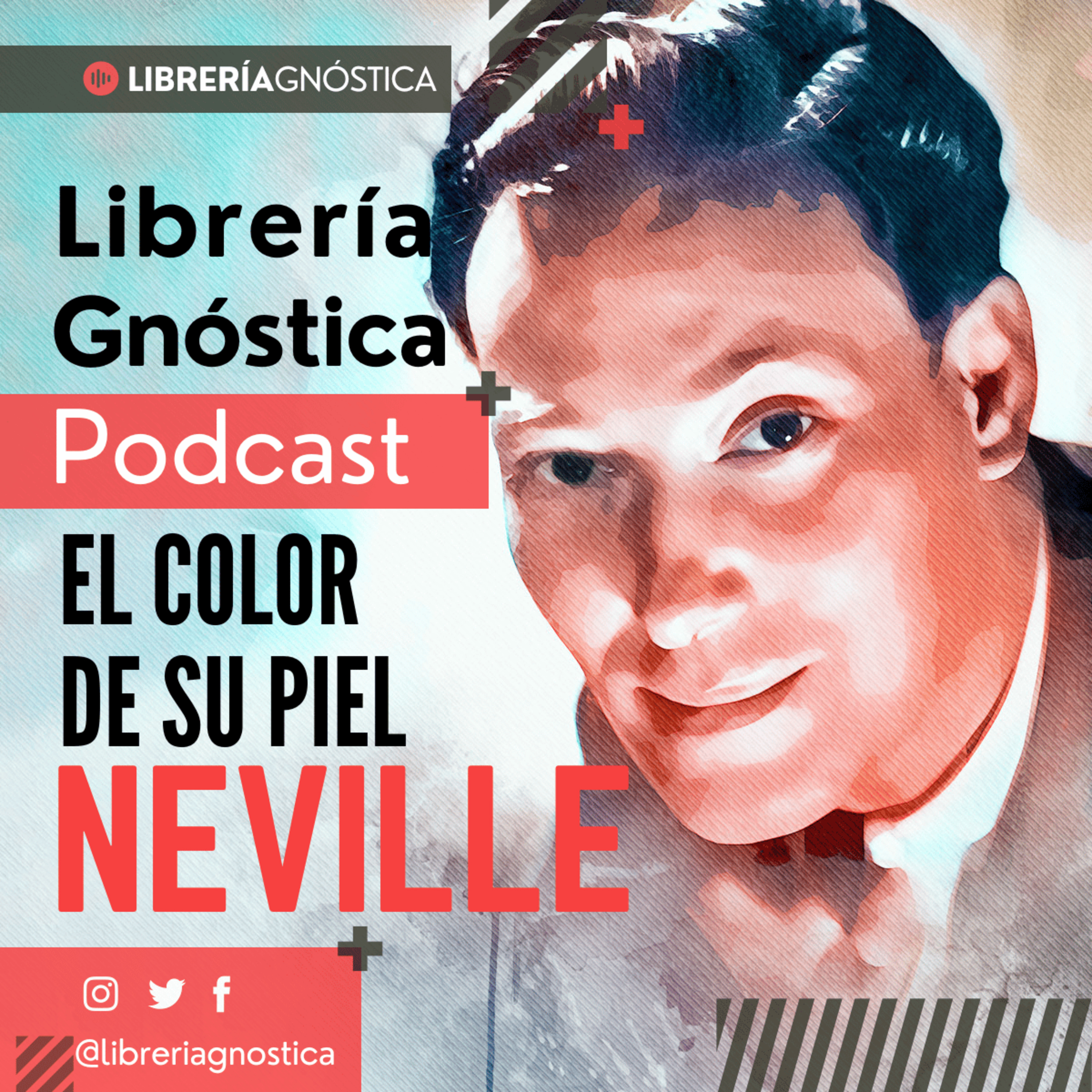 NEVILLE GODDARD ❯ El Color de su Piel ❯ HISTORIAS COMPLETAS episode artwork