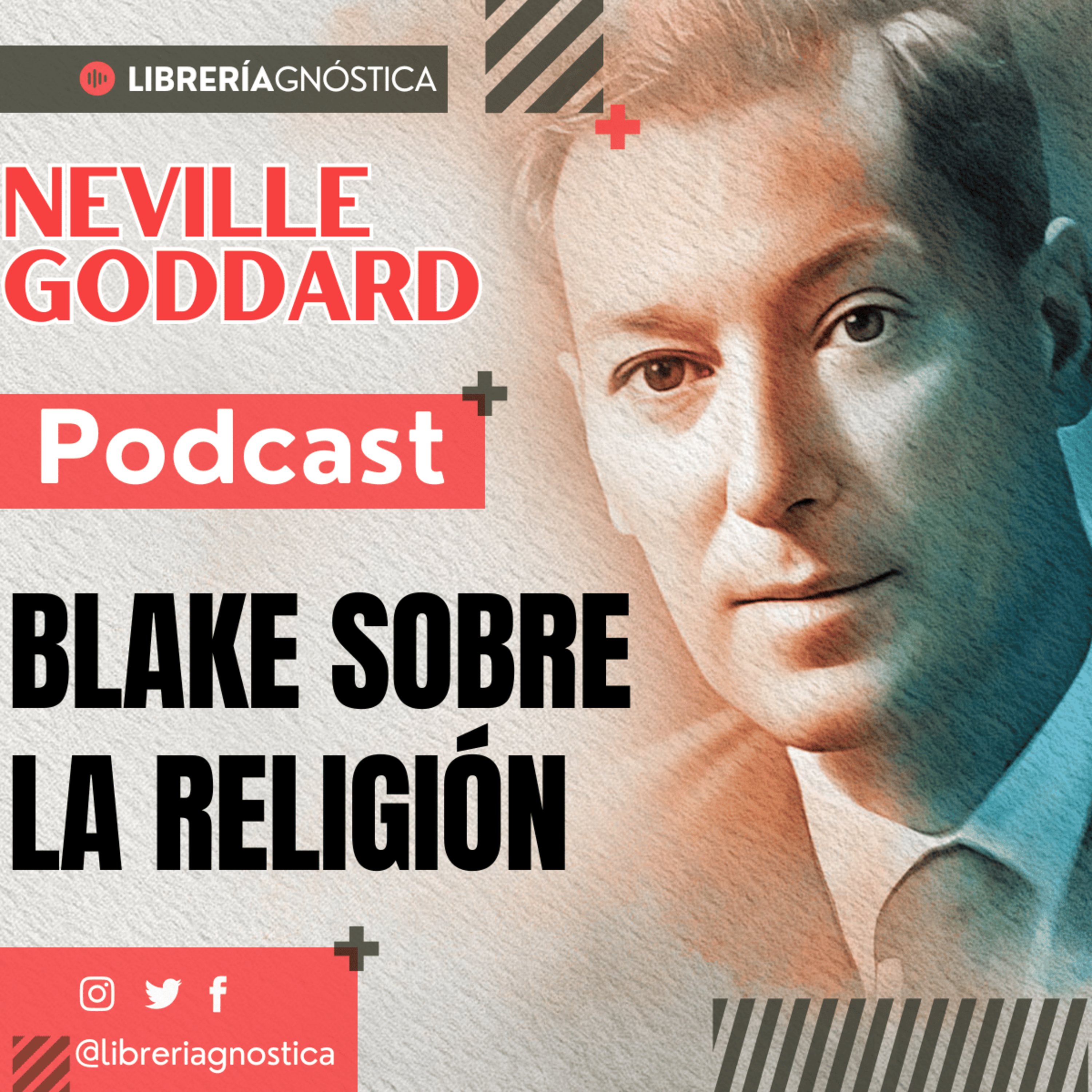 NEVILLE GODDARD ❯ Blake Sobre la Religion ❯ 🌟 Ley de la Atracción 📕 CONFERENCIA COMPLETA episode artwork