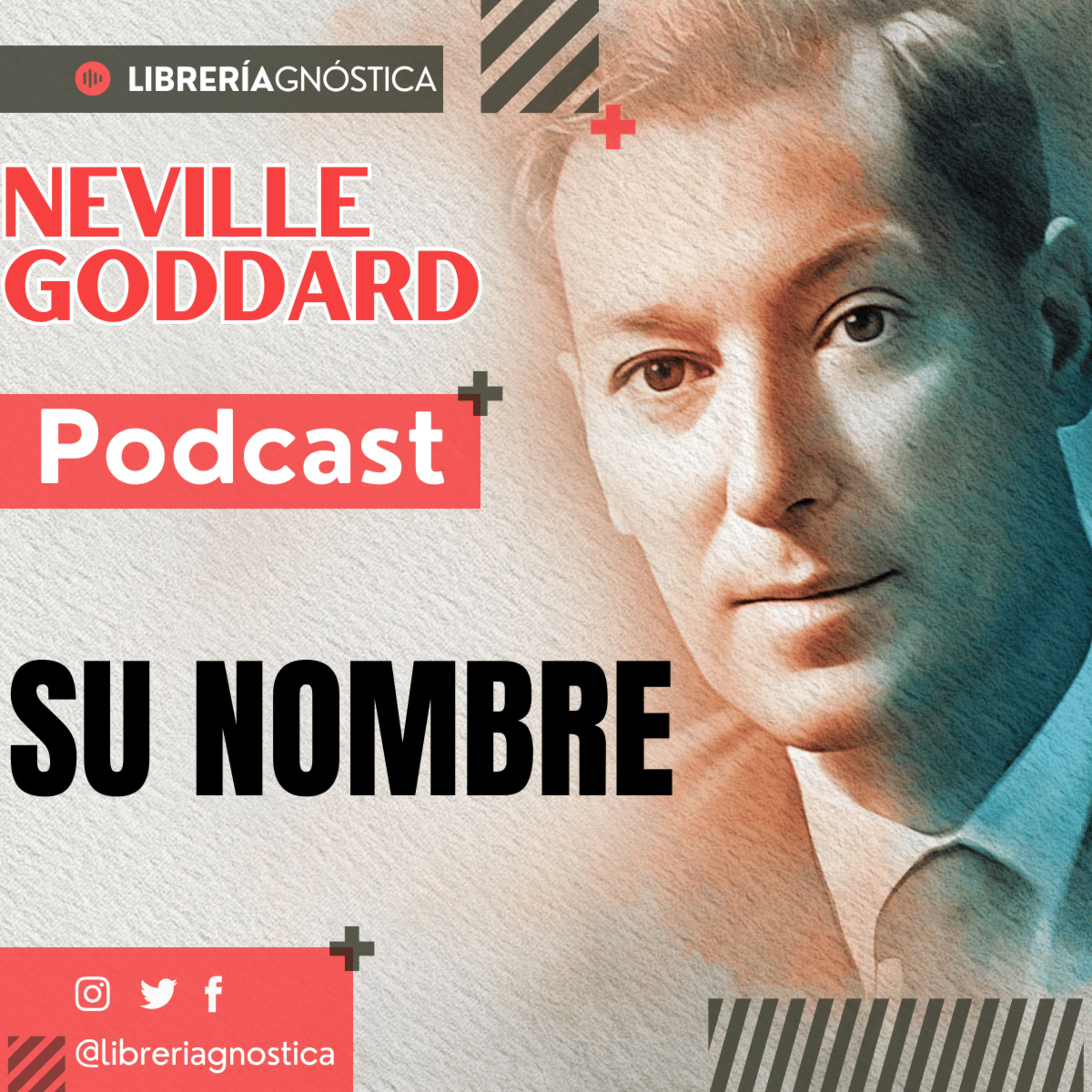 NEVILLE GODDARD ❯ Su Nombre ❯ Ley de la Atracción 📕 CONFERENCIA COMPLETA episode artwork