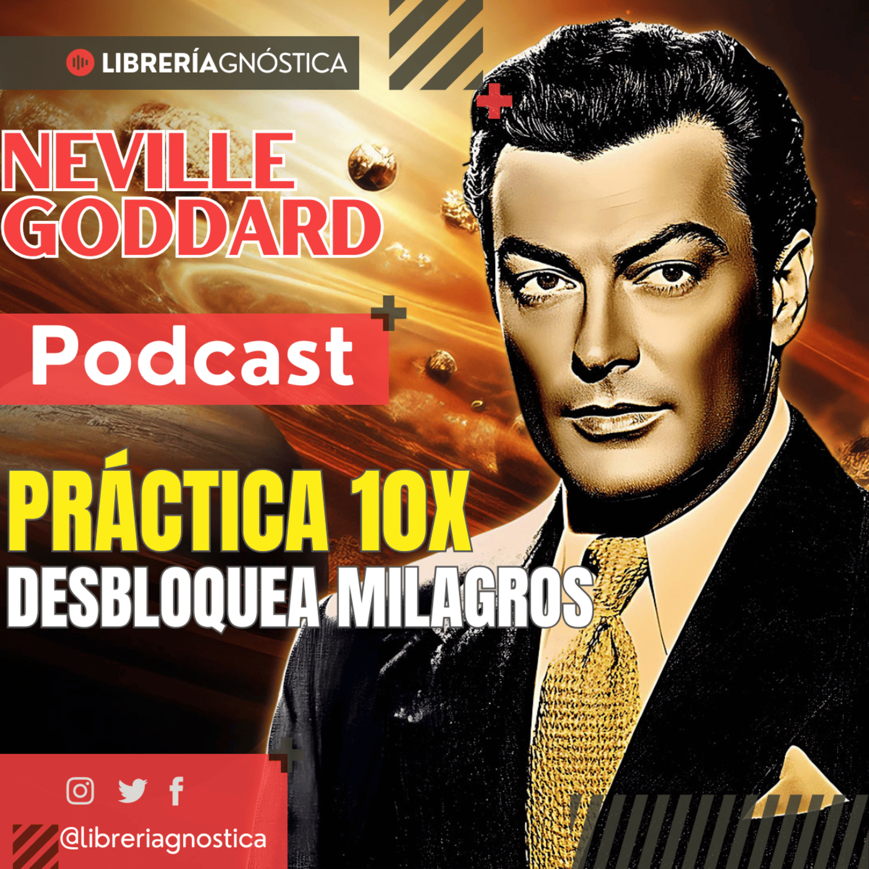 Neville Goddard 🔥 Cómo Manifestar lo Imposible 🚀 ¡Práctica Secreta 10X Que Desbloquea Milagros! episode artwork