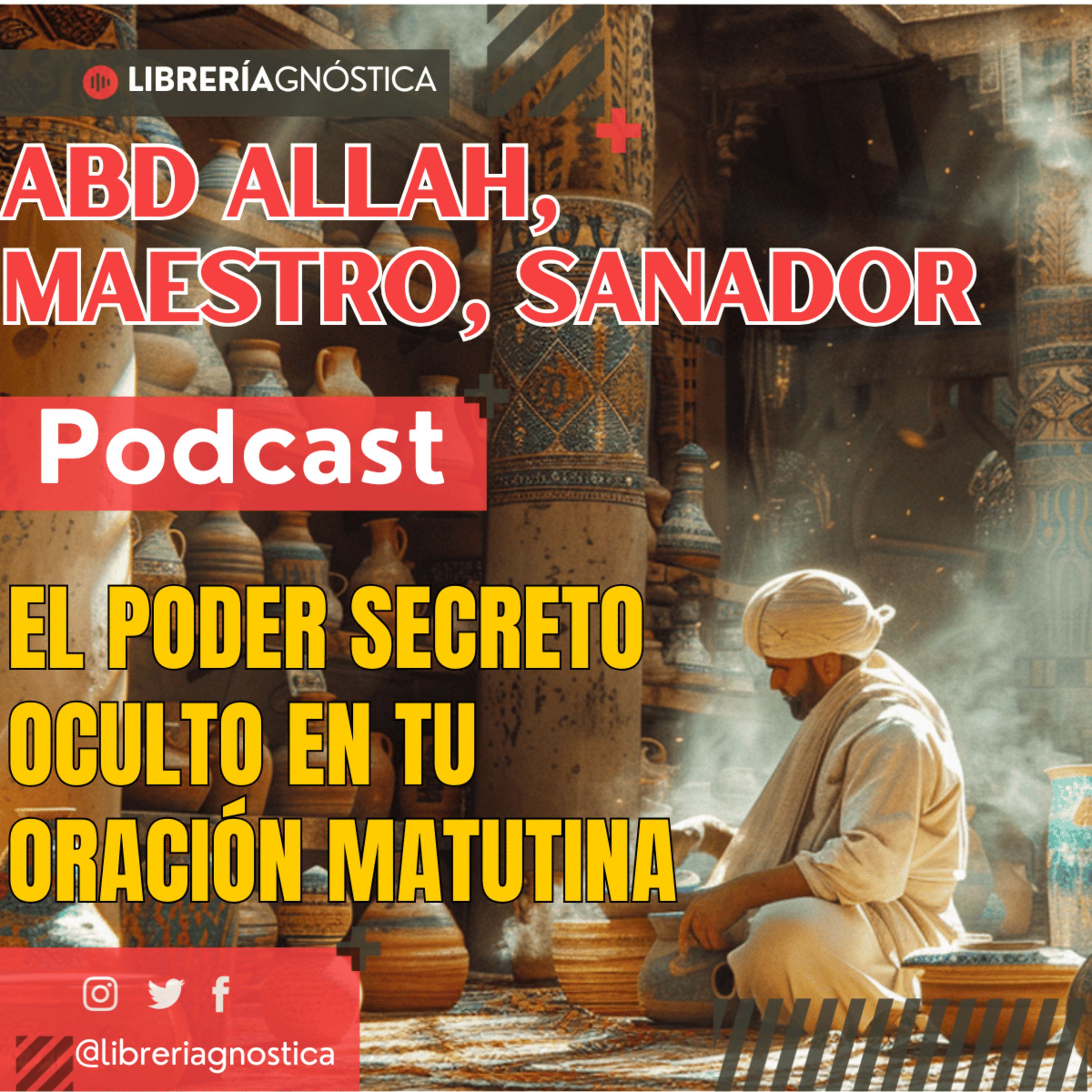 Abd Allah: MAESTRO, SANADOR ❯ Antigua Práctica Matutina para Transformar Tu Vida y Sanar Tu Cuerpo!🌟 episode artwork