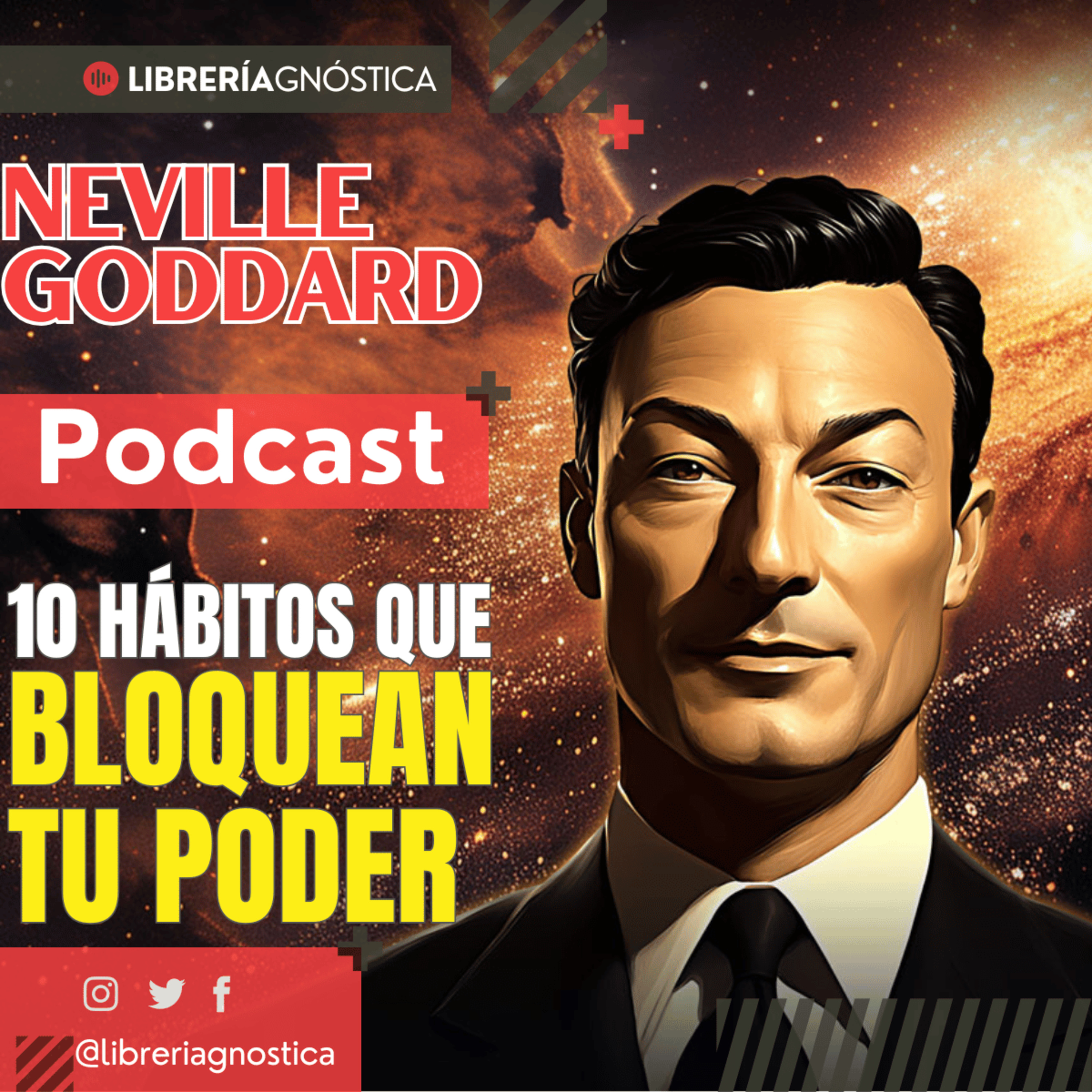 Neville Goddard ⚠️ 10 Hábitos Ocultos que Bloquean tu Poder (¡Corrígelos!) 🚀 ¡Se Revela el Secreto! episode artwork