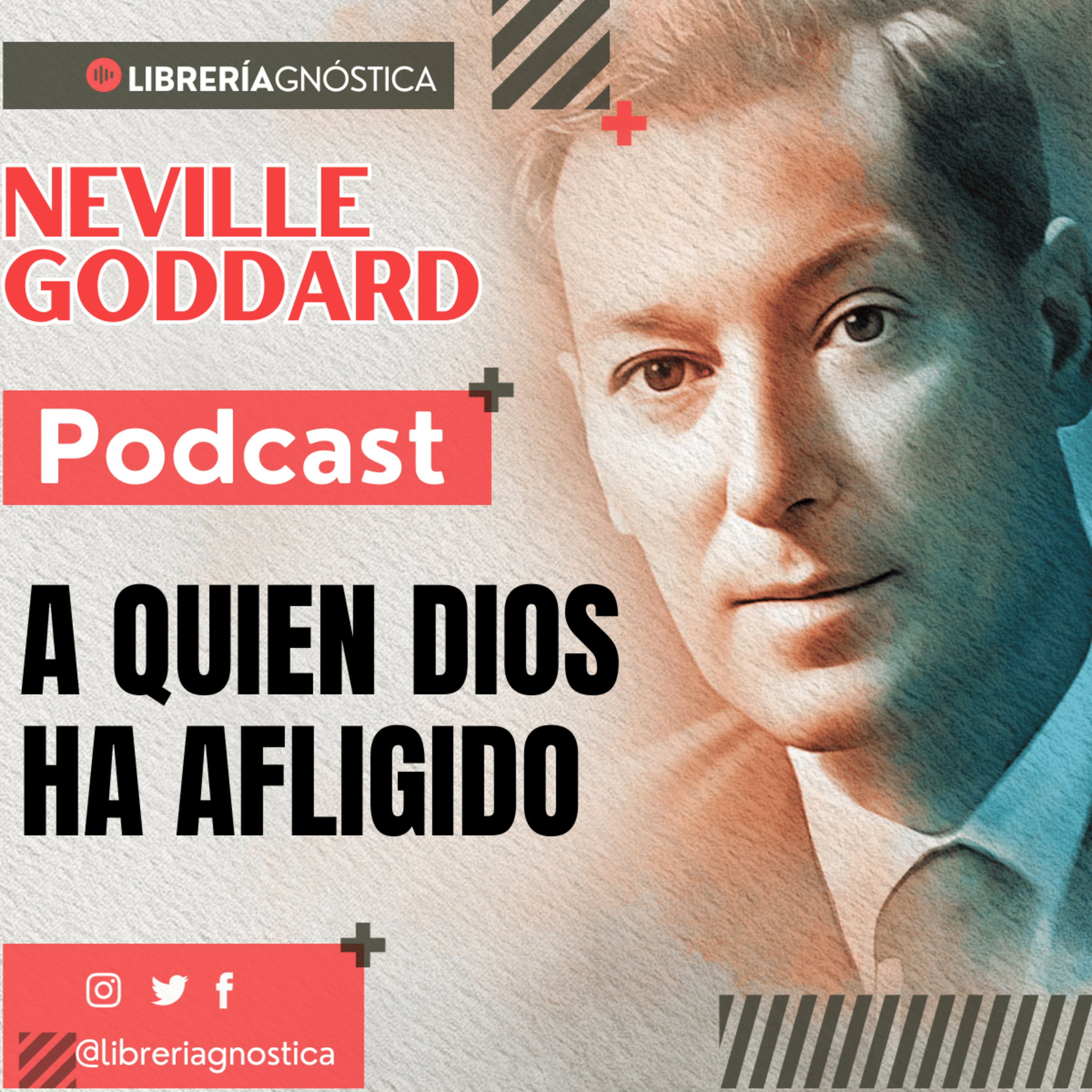💥 NEVILLE GODDARD ❯ A QUIEN DIOS HA AFLIGIDO 📚 Audio Completo 🧲 ¡Manifiesta Desde El Ser! episode artwork