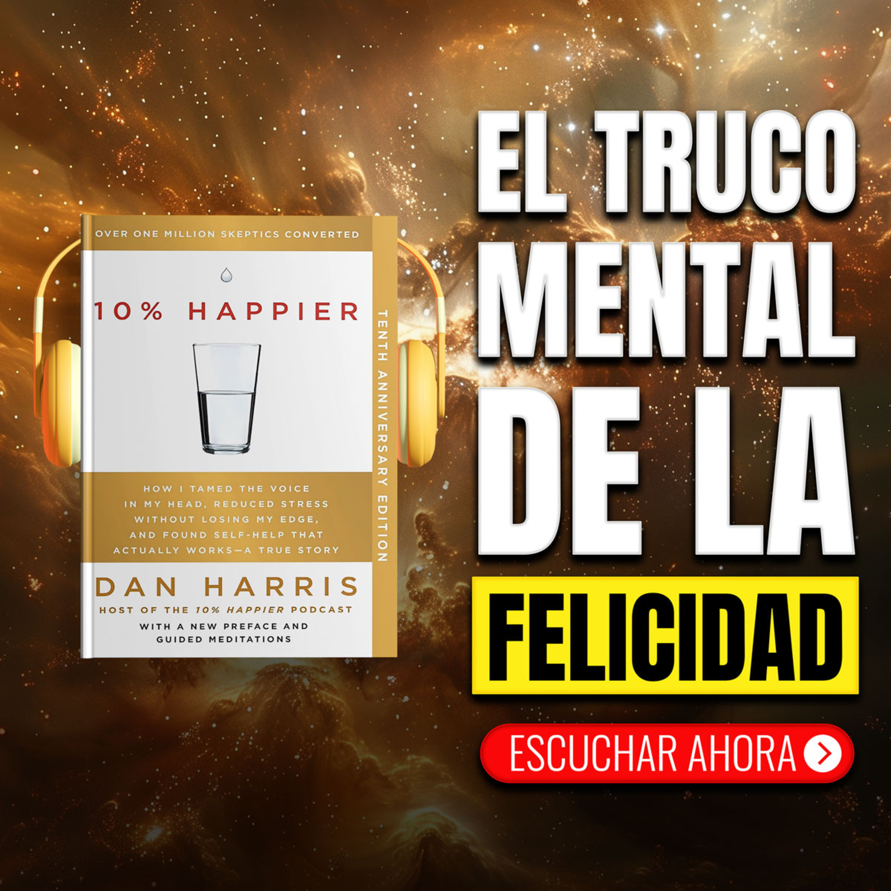 DAN HARRIS 💎 10% Más Feliz 🌟 Encontrar Paz En El Caos De La Mente 🔥 RESUMEN 📖 episode artwork