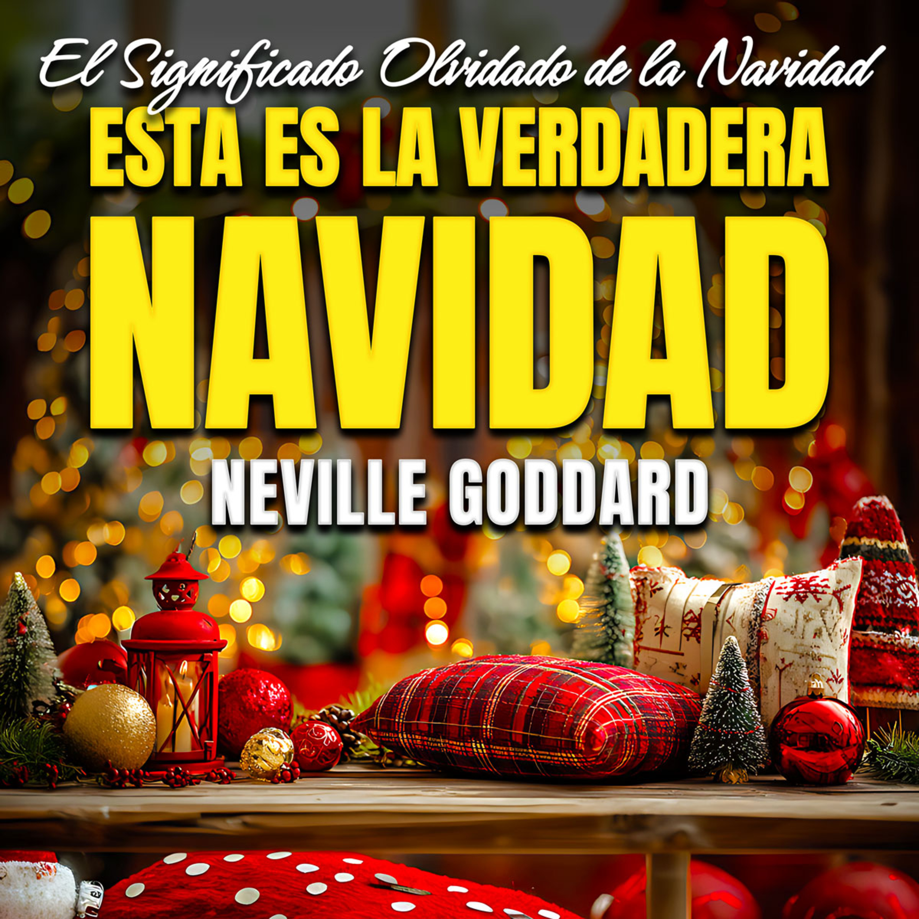 🎁 Verdadero Significado de la Navidad 🎄 La Verdad Oculta que Debemos Recordar 🕊️ Neville Goddard episode artwork