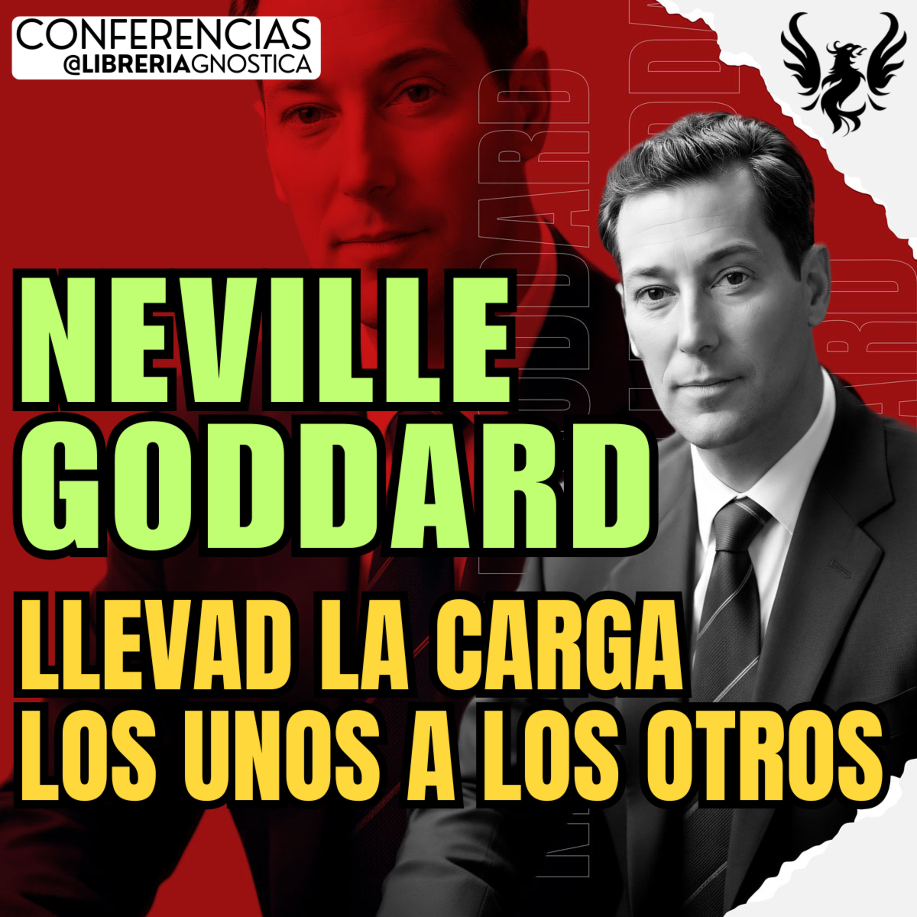 NEVILLE GODDARD ❯ Llevad la Carga los Unos a los Otros 🔥 Conferencia Completa 💫 Ley de la Asuncion episode artwork