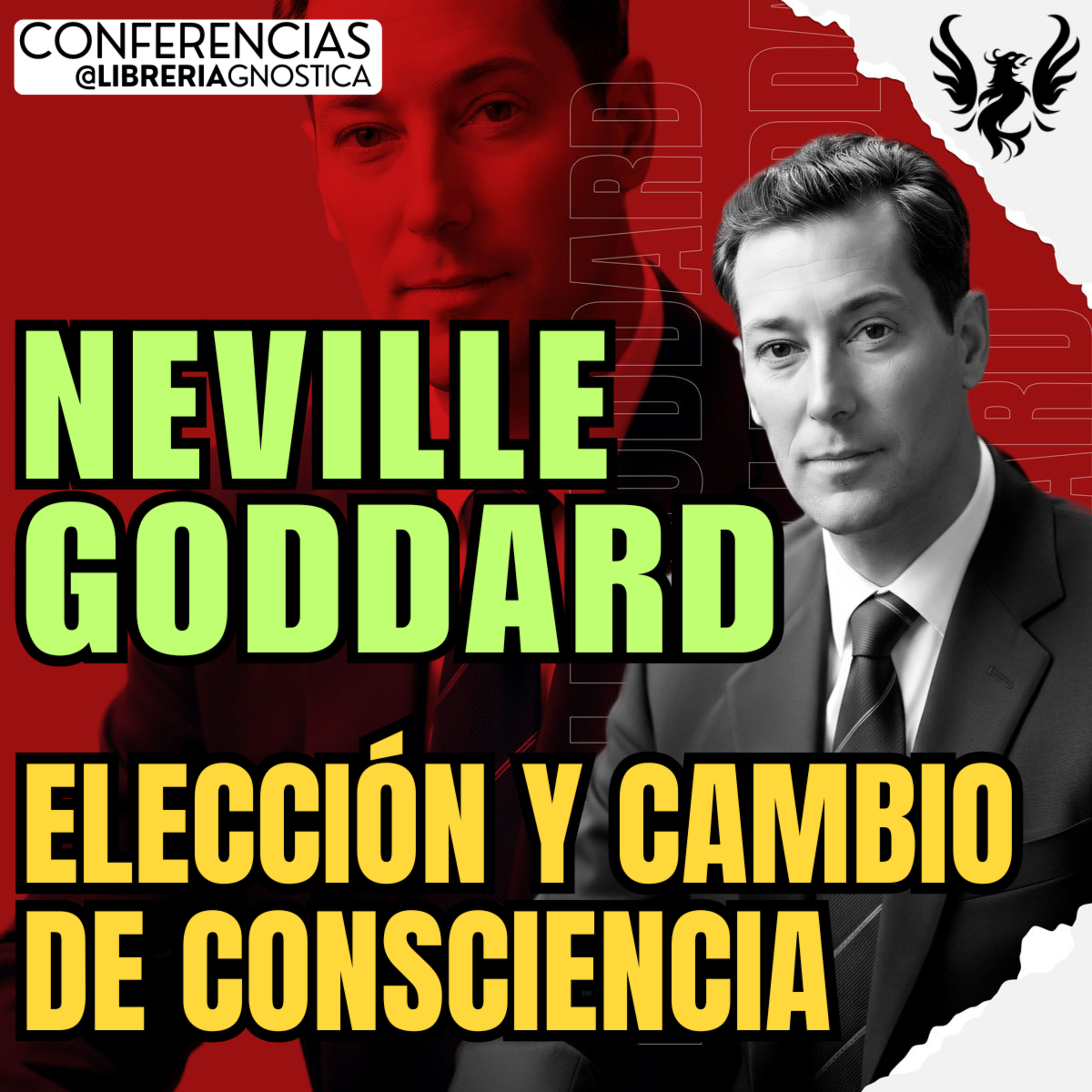 NEVILLE GODDARD ❯ Eleccion y Cambio de Consciencia 🔥 Conferencia Completa 💫 Ley de la Asuncion episode artwork