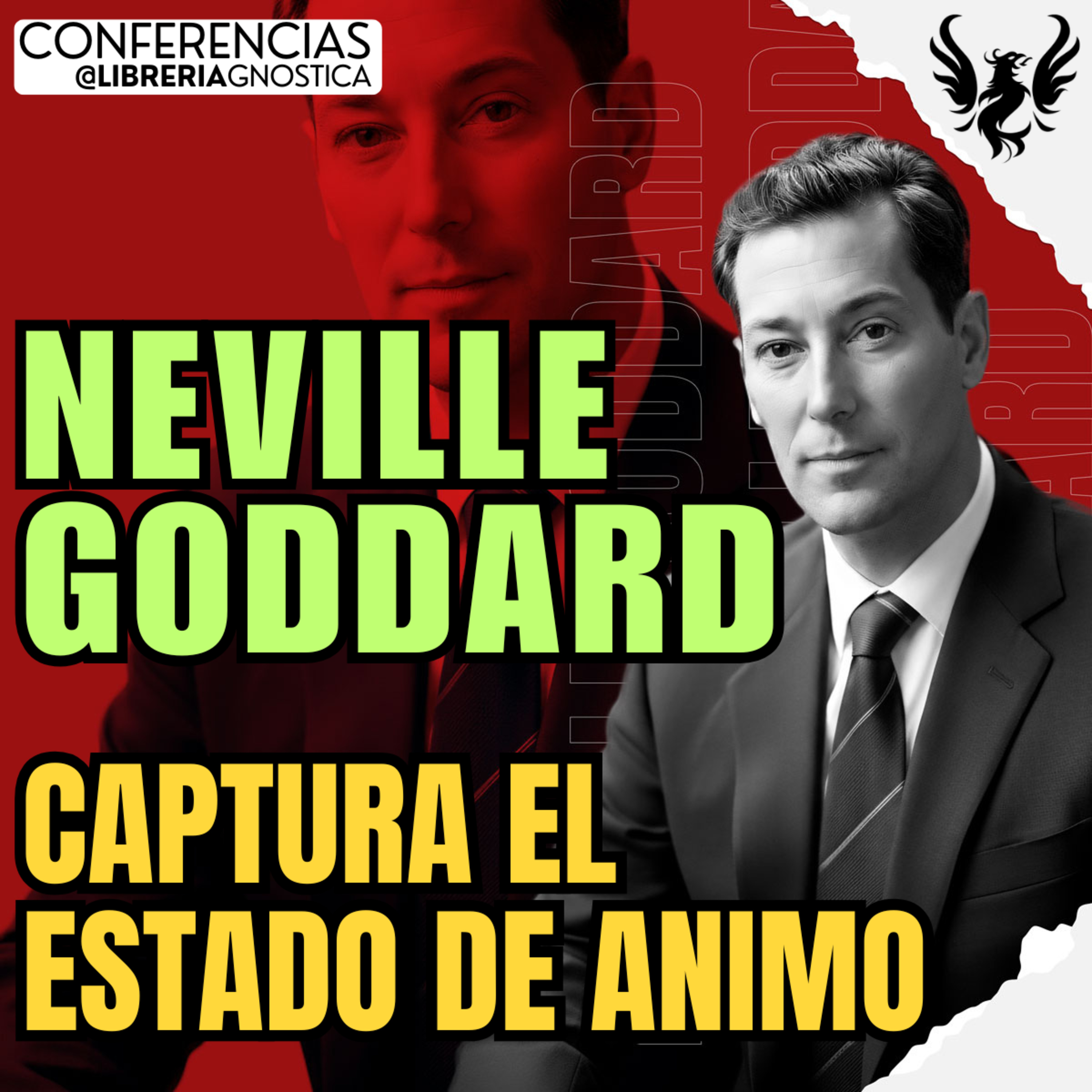 NEVILLE GODDARD ❯ Captura el Estado de Animo 🔥 Conferencia Completa 💫 Ley de la Asuncion episode artwork