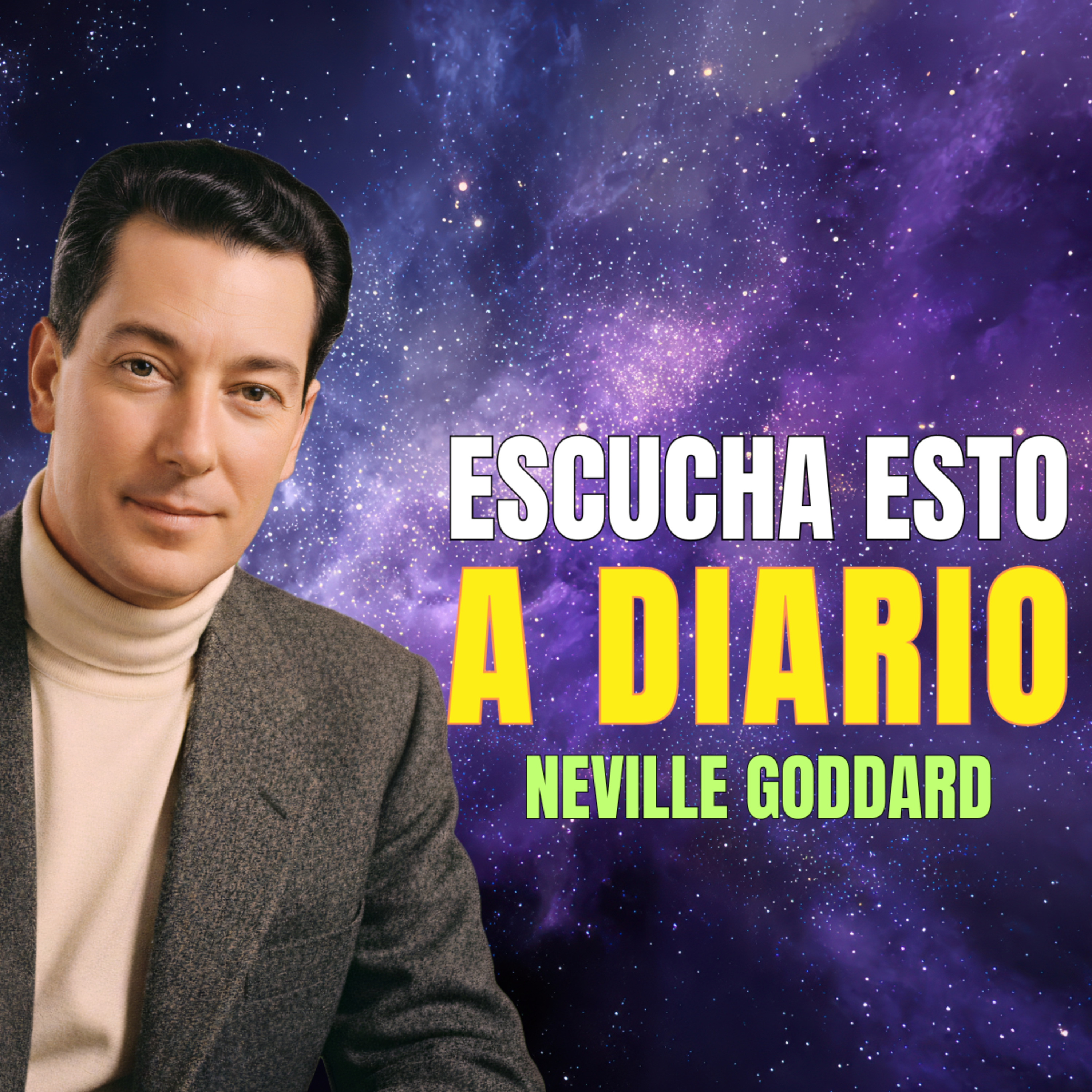 Escucha Esto a Diario ✨ Reprograma tu Mente para el Exito y la Abundancia 🔥 Neville Goddard episode artwork
