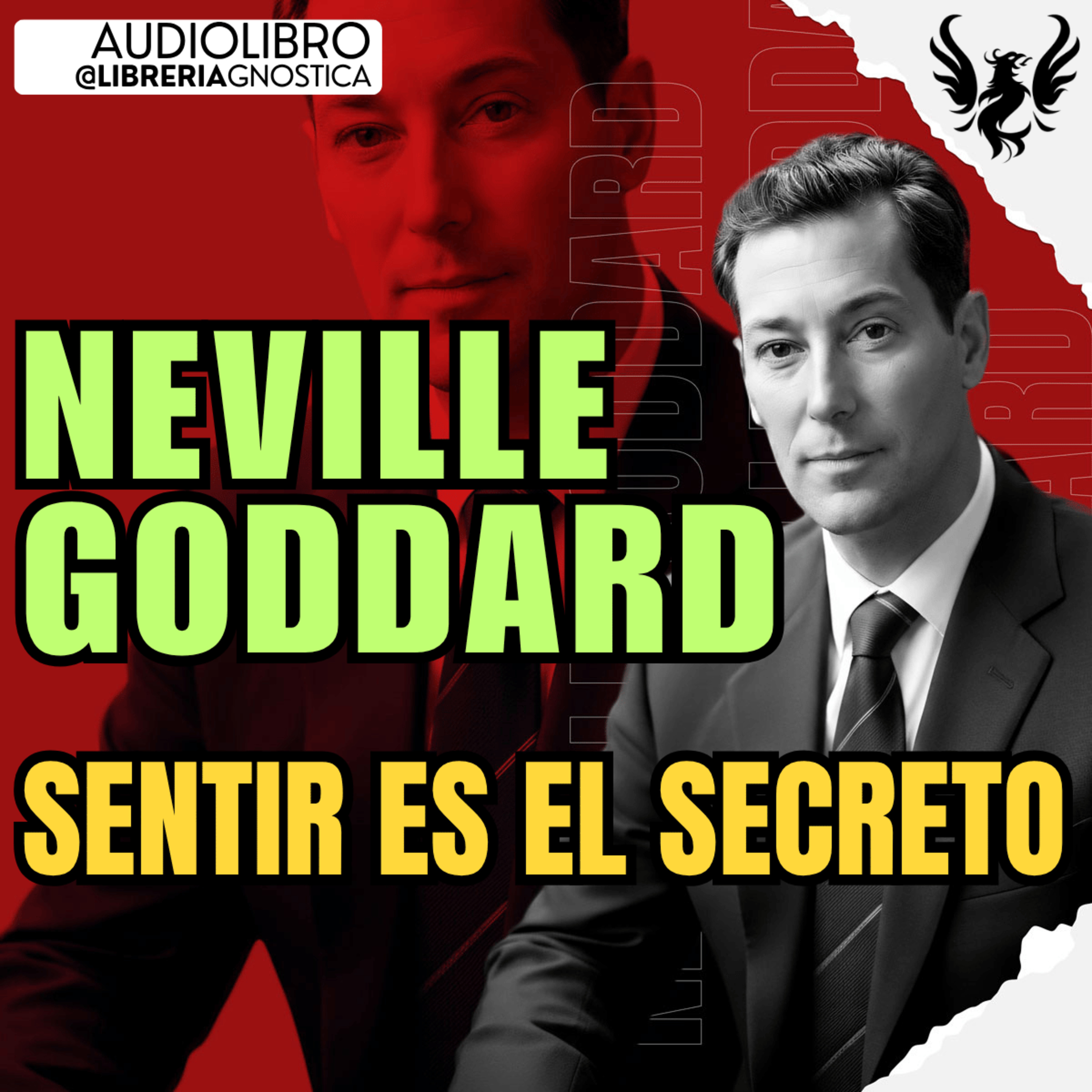 NEVILLE GODDARD ❯ Sentir es el Secreto 🔥 AUDIO LIBRO COMPLETO | Ley de la Asuncion episode artwork