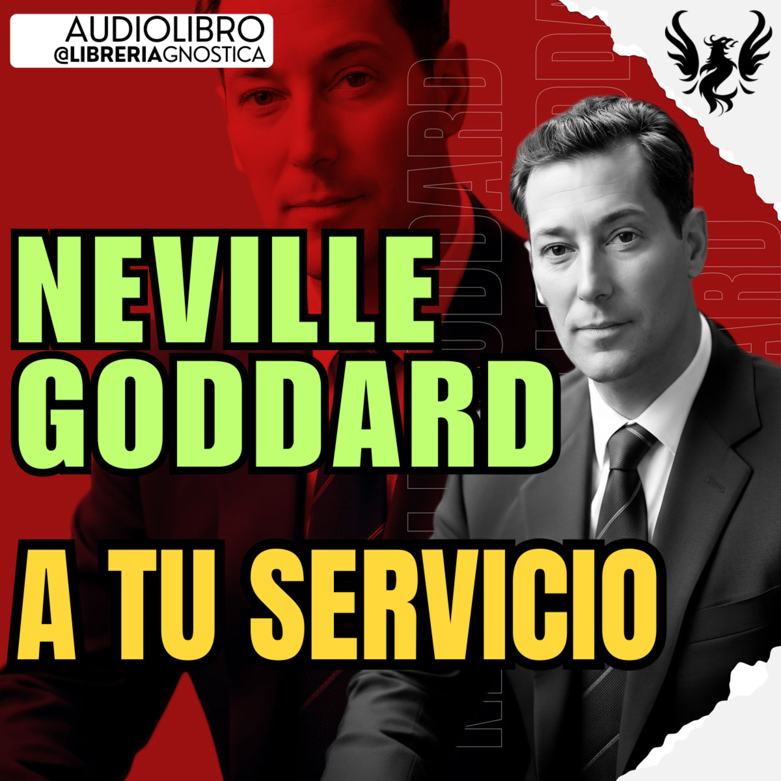 NEVILLE GODDARD ❯ A Tu Servicio 🔥 AUDIO LIBRO COMPLETO | Ley de la Asuncion episode artwork