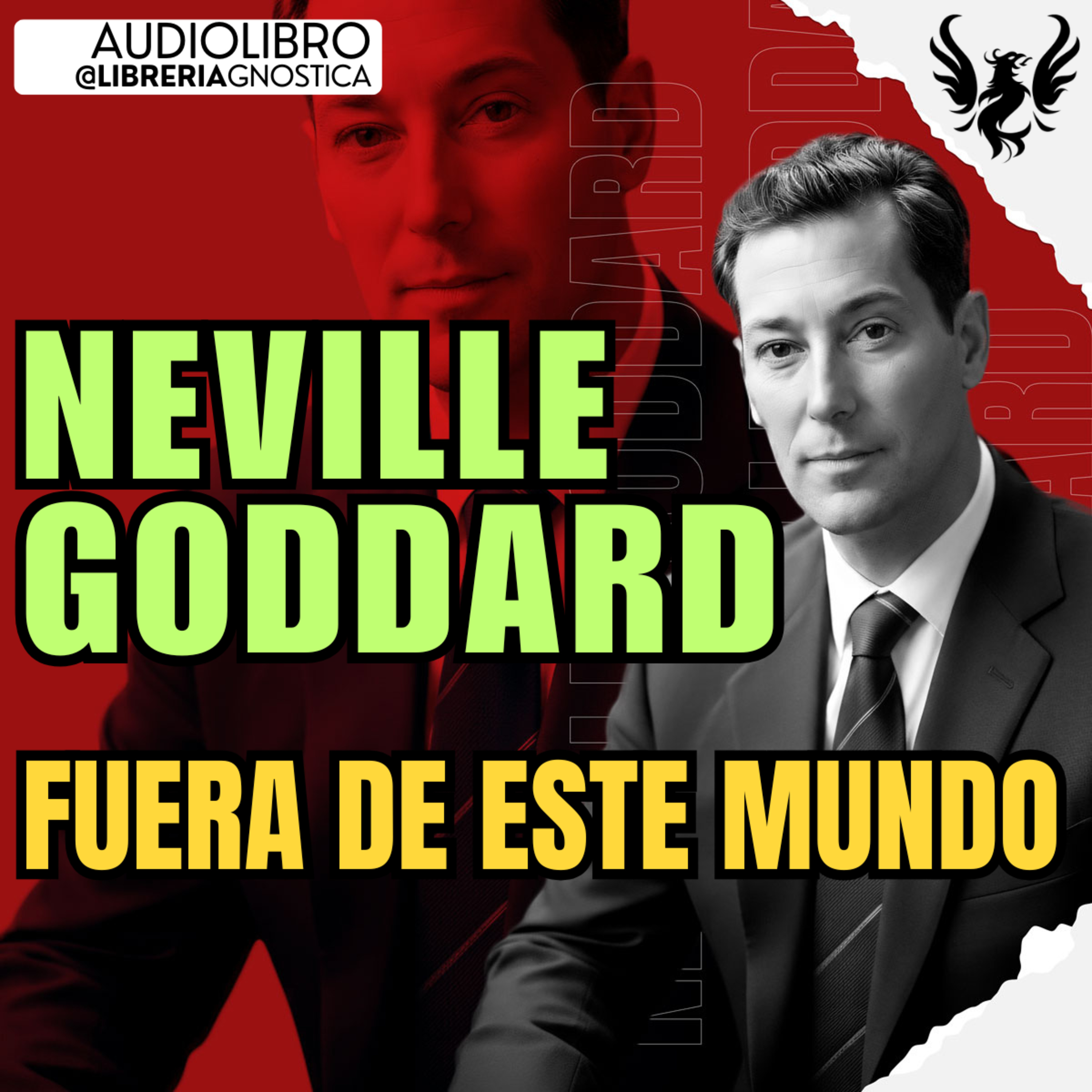 NEVILLE GODDARD ❯ Fuera de Este Mundo 🔥 AUDIO LIBRO COMPLETO | Ley de la Asuncion episode artwork