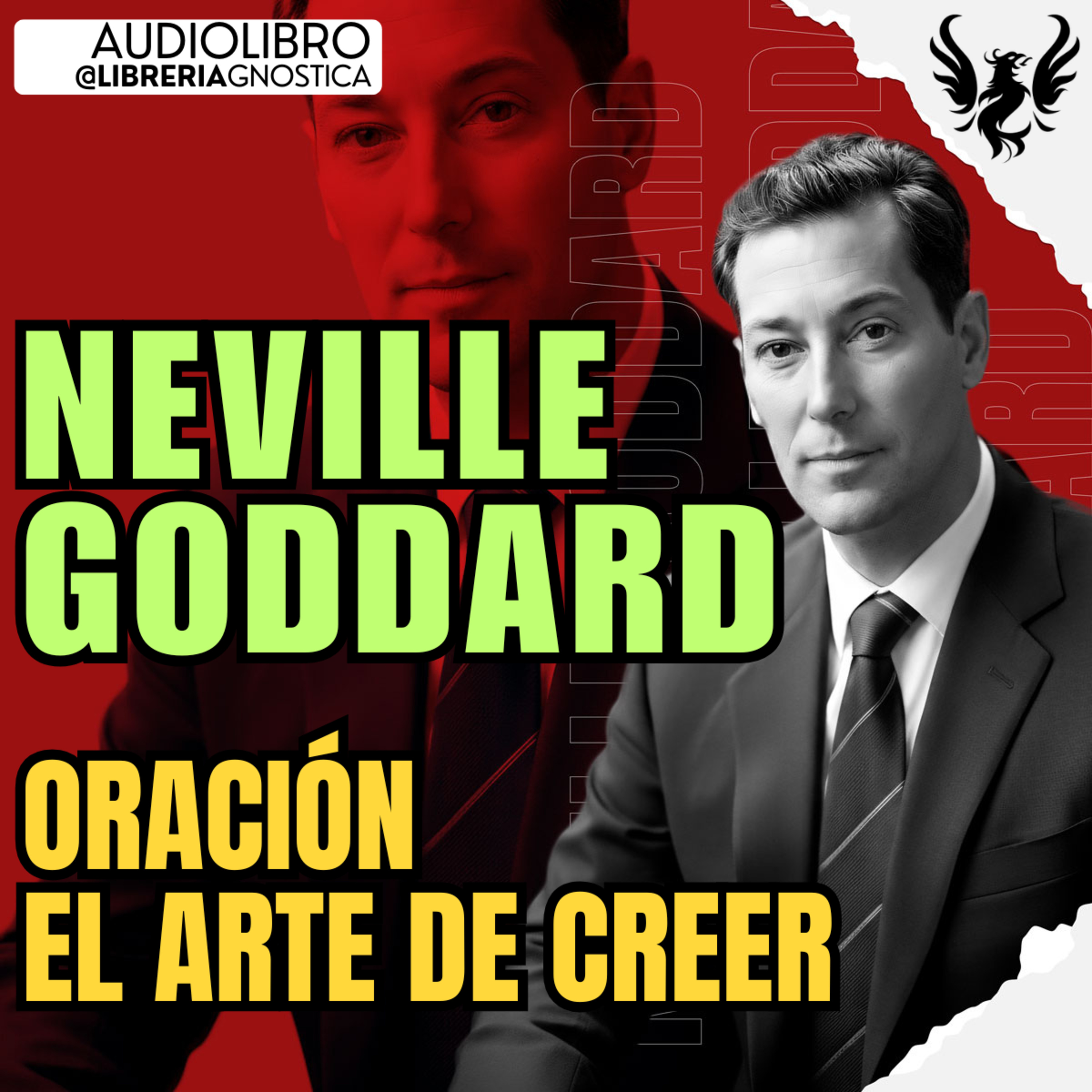 NEVILLE GODDARD ❯ Oracion el Arte de Creer 🔥 AUDIO LIBRO COMPLETO | Ley de la Asuncion episode artwork
