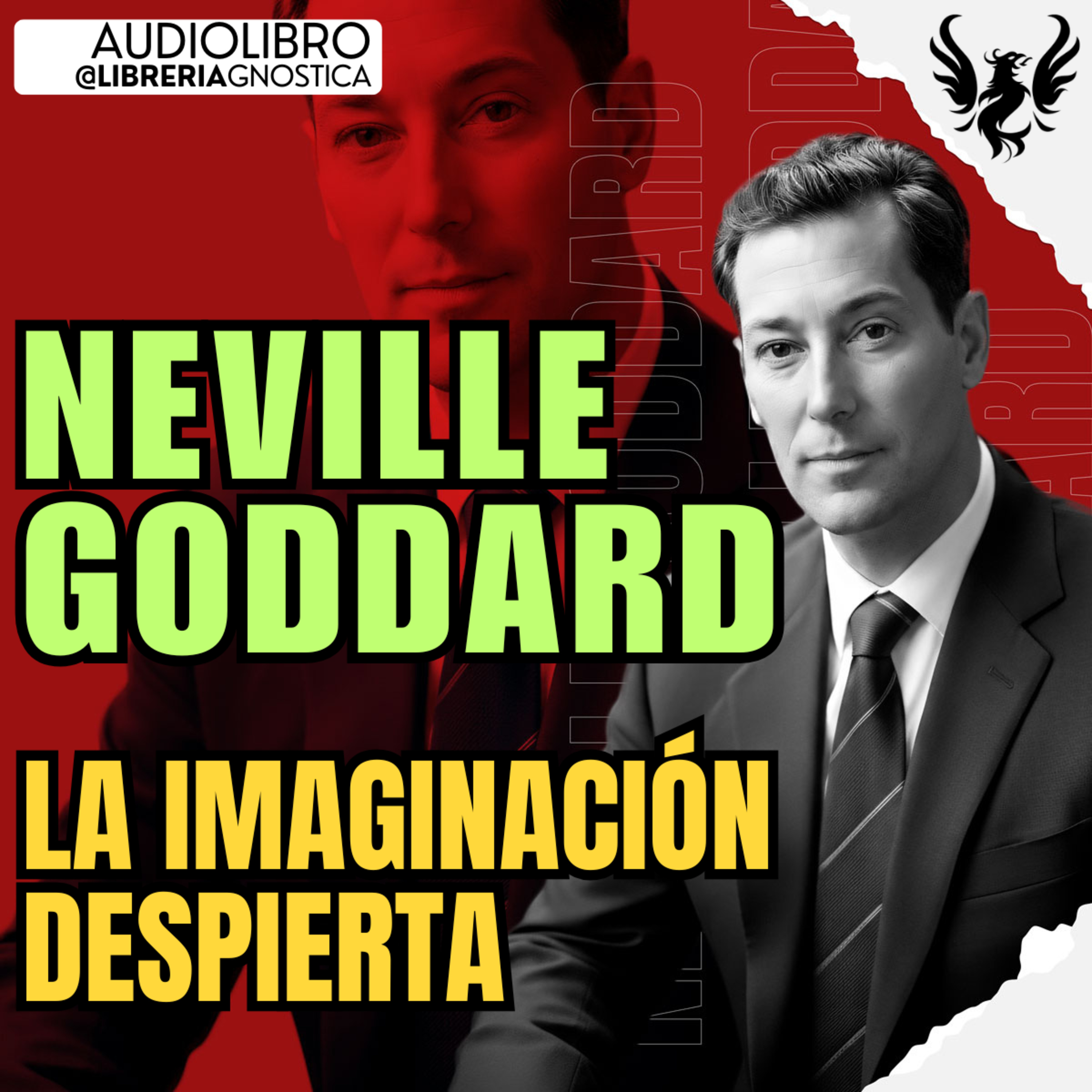 NEVILLE GODDARD ❯ La Imaginacion Despierta 🔥 AUDIO LIBRO COMPLETO | Ley de la Asuncion episode artwork