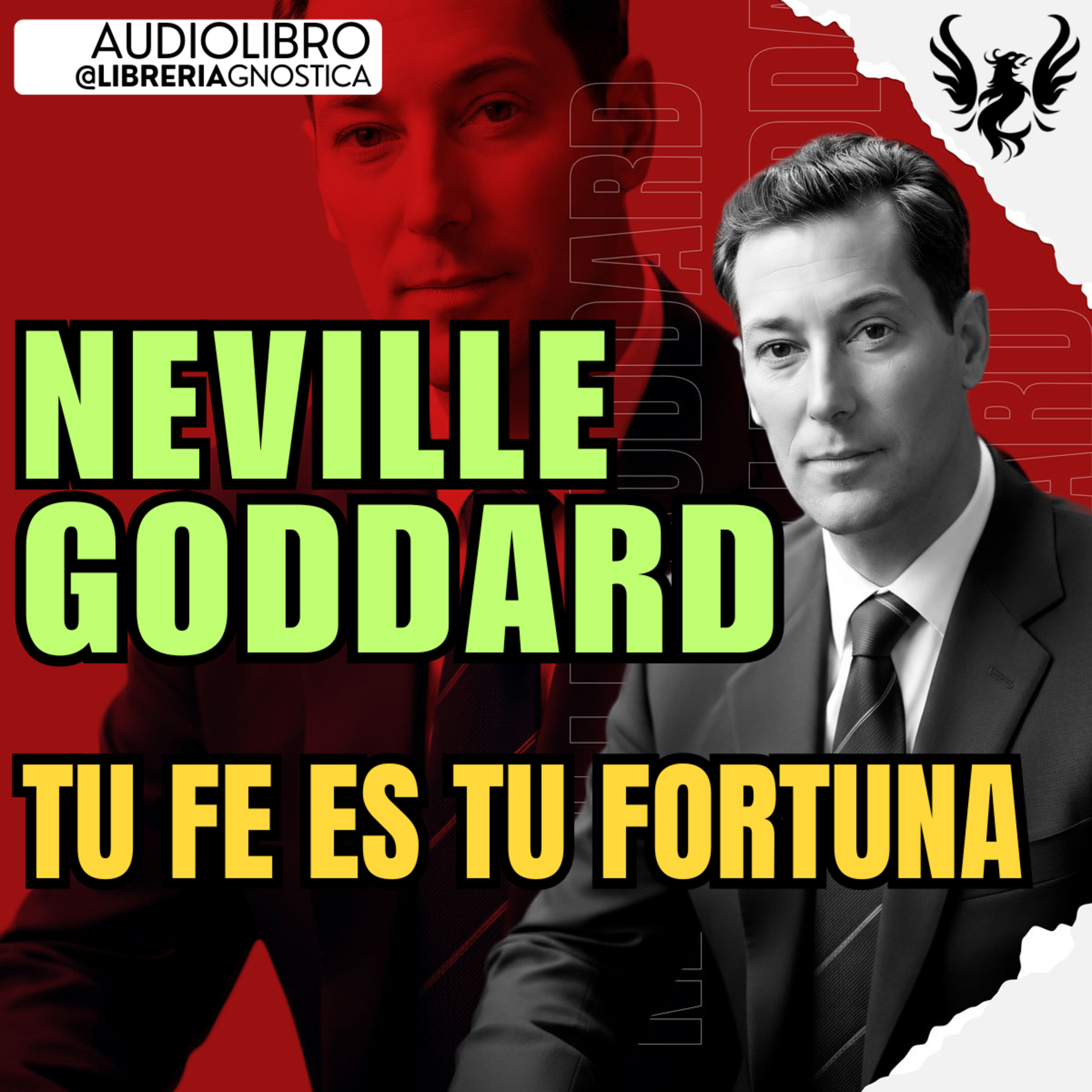 NEVILLE GODDARD ❯ Tu Fe es Tu Fortuna 🔥 AUDIO LIBRO COMPLETO | Ley de la Asuncion | Parte 1 episode artwork