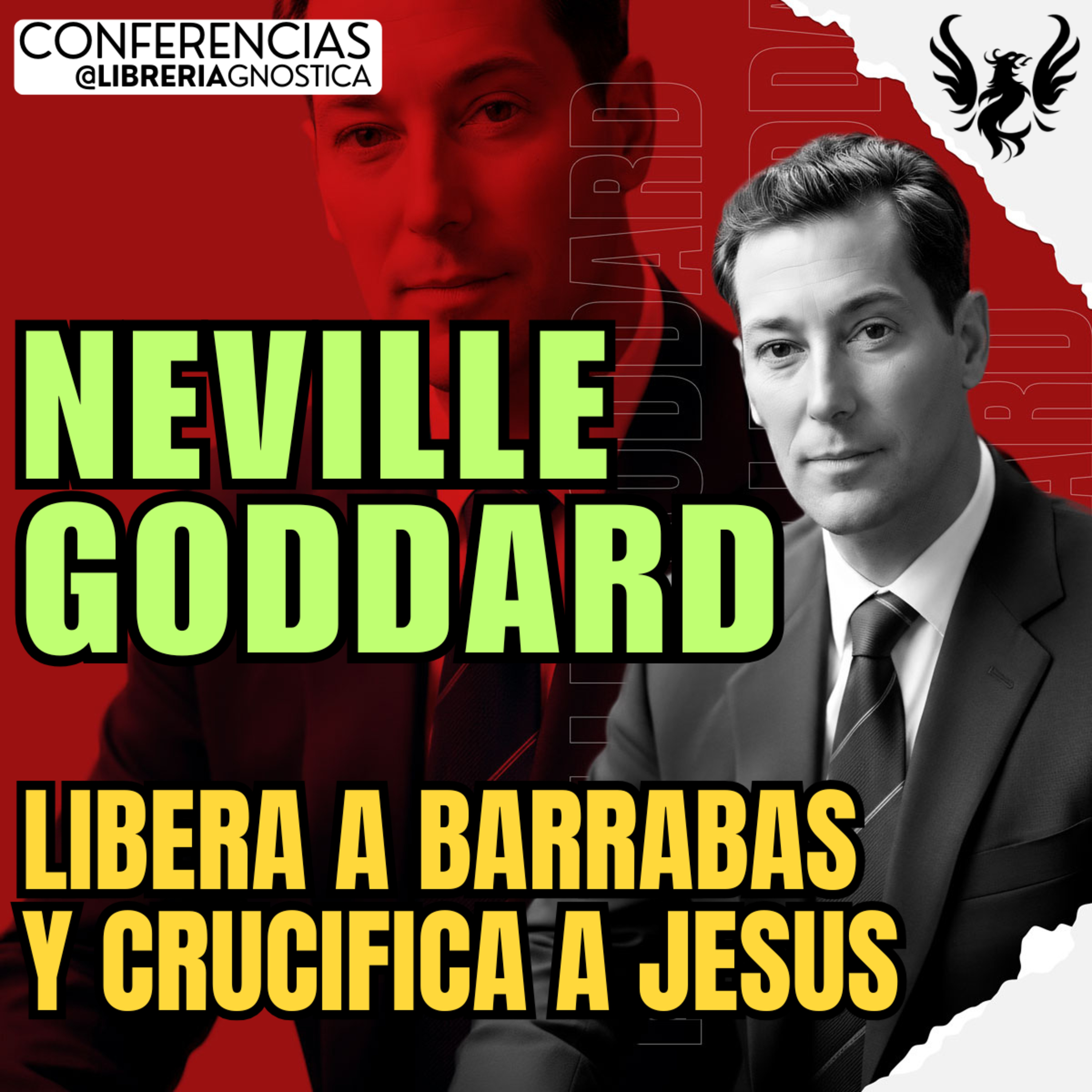 NEVILLE GODDARD ❯ Libera a Barrabas y Crucifica a Jesus ❯🔥 Conferencia Completa 💫 Ley de la Asuncion episode artwork
