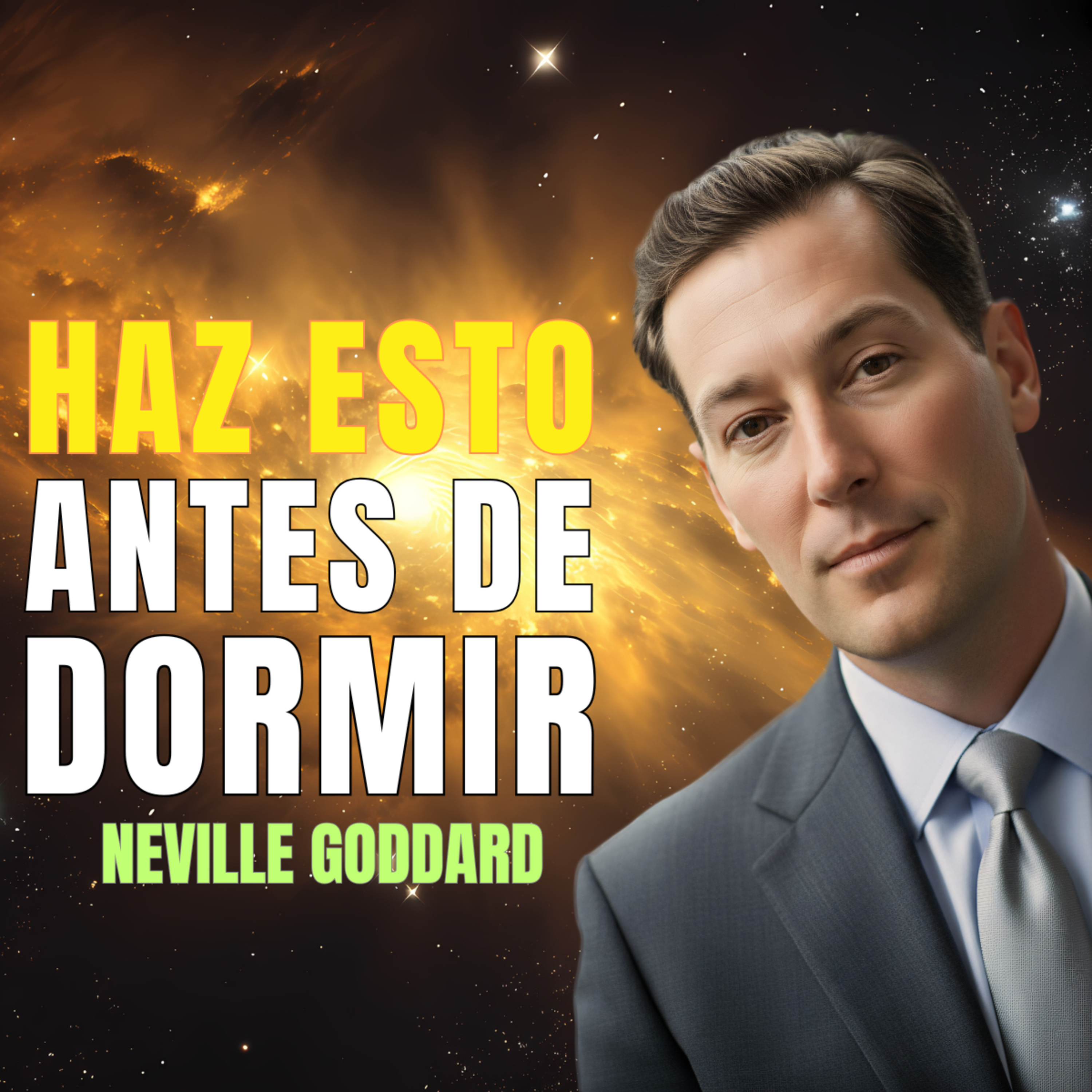 Neville Goddard | Haz Esto Antes de DORMIR para Manifestar LO QUE SEA con "La Ley de la Asunción" 🔥 episode artwork