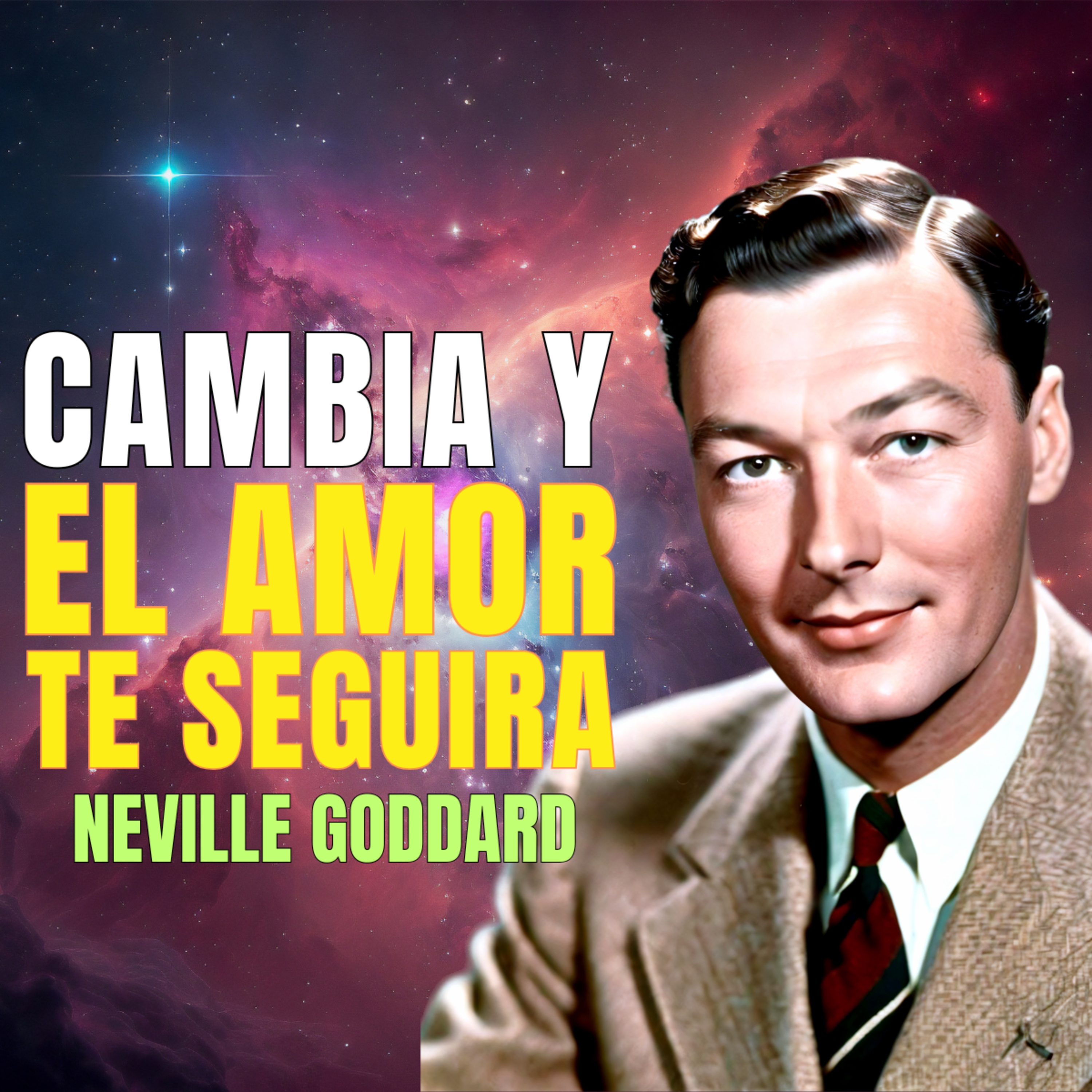 Neville Goddard | La Persona que Deseas ya Ama Esta Versión de Ti ❤️ EL AMOR COMIENZA AQUÍ 🔥