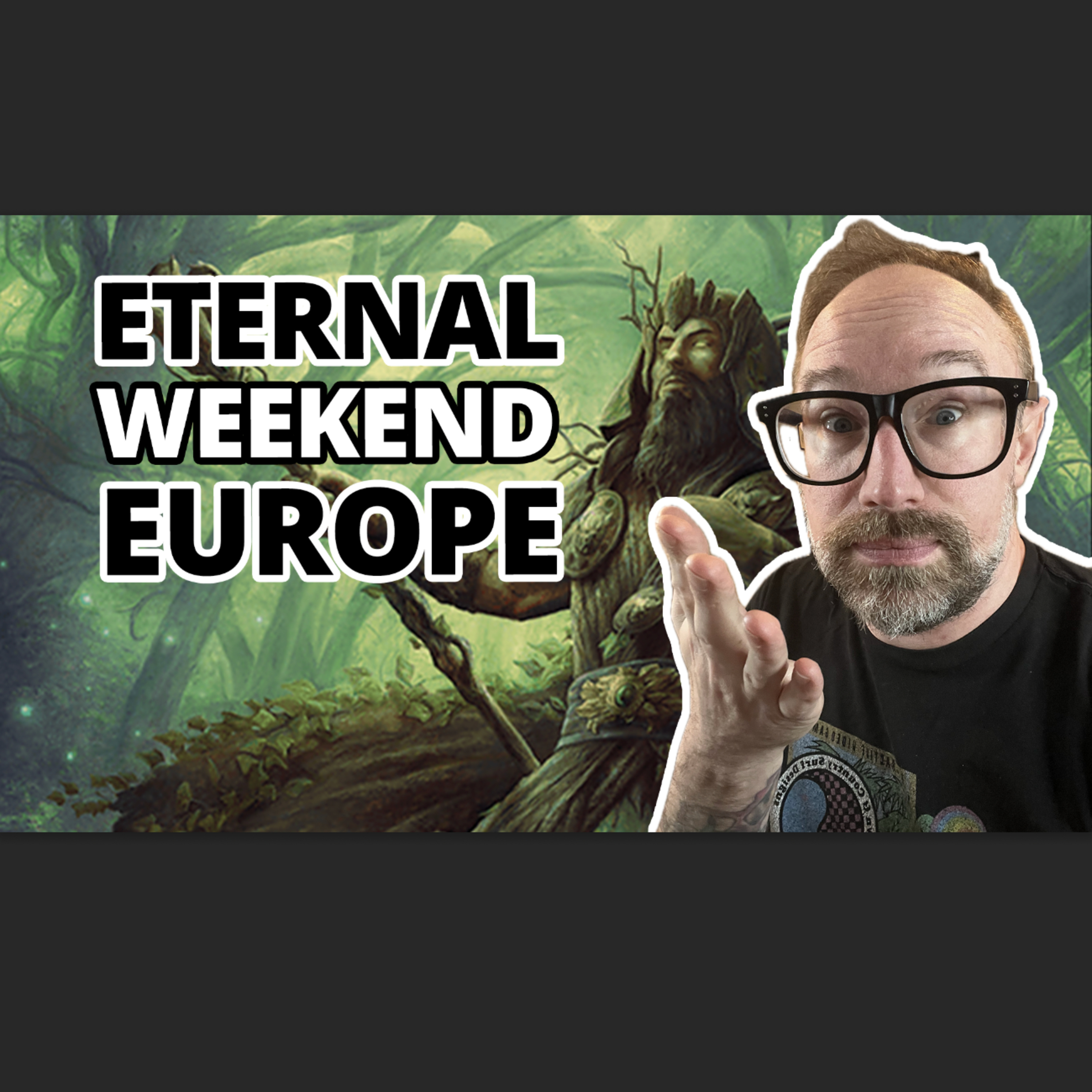 [VIDEO] Eternal Weekend EUROPE and Giving Thanks! #mtglegacy episode artwork