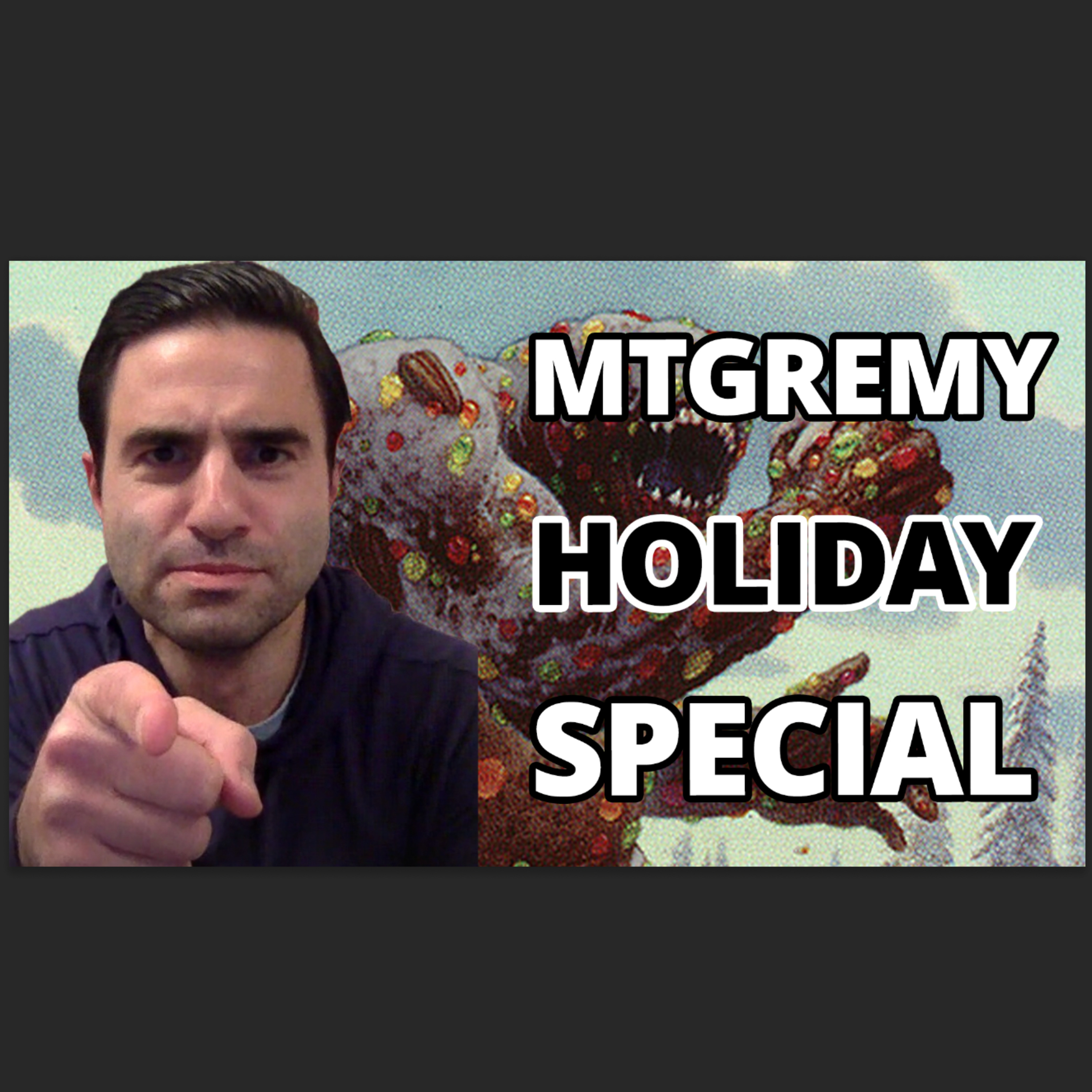 [VIDEO] REMY JOINS PHIL AND ZAC for an MTG HOLIDAY SPECIAL episode artwork