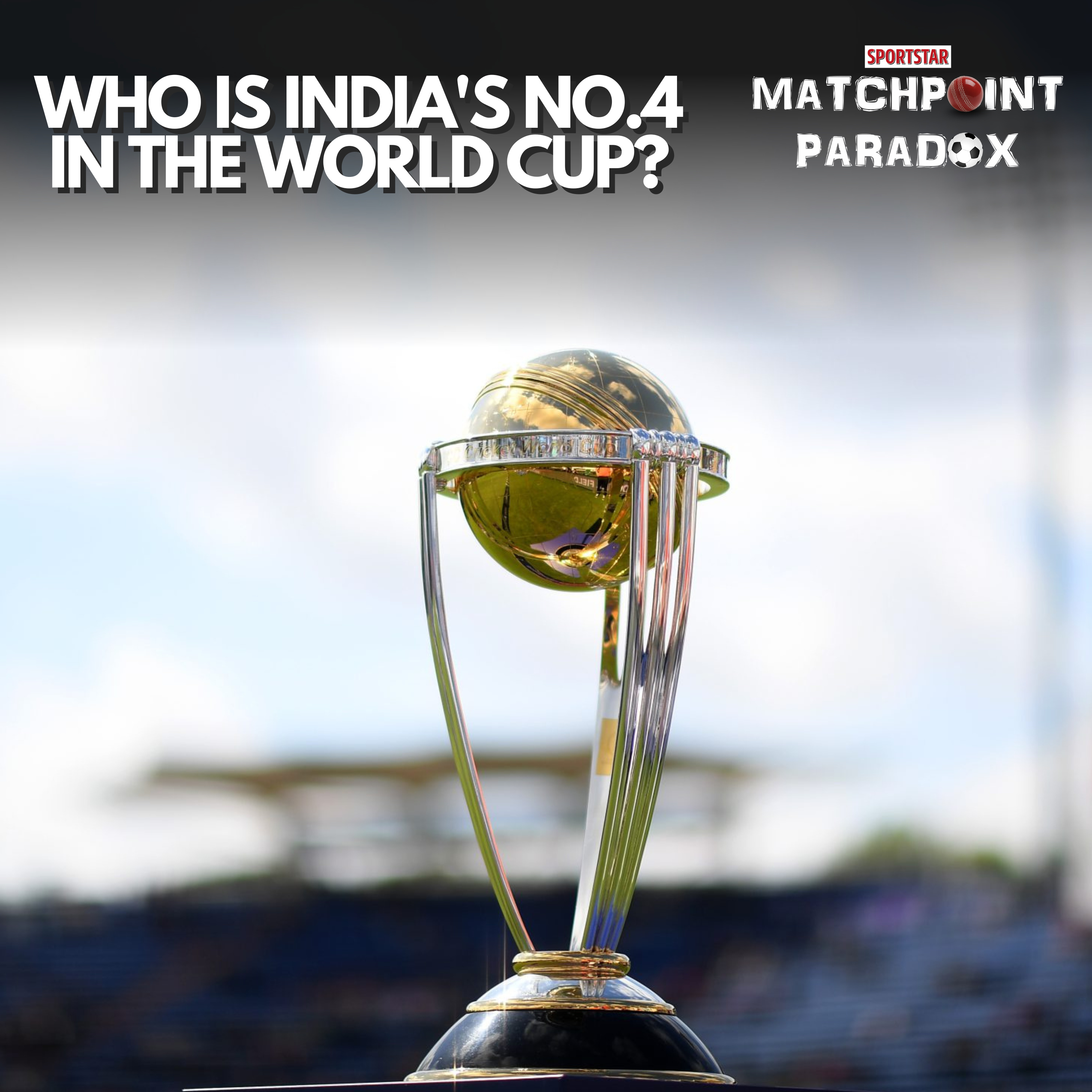 Matchpoint Paradox - Sportstar\'s Cricket Podcast